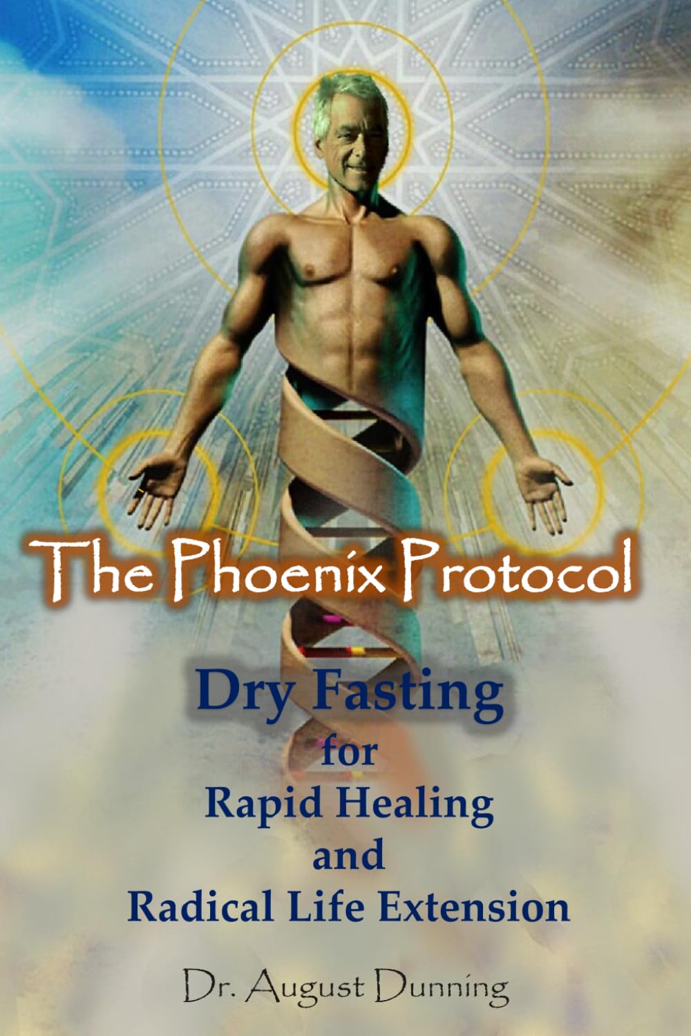 Libro: The Phoenix Protocol Dry Fasting for Rapid Healing and Radical Life Extension: Functional Immortality
