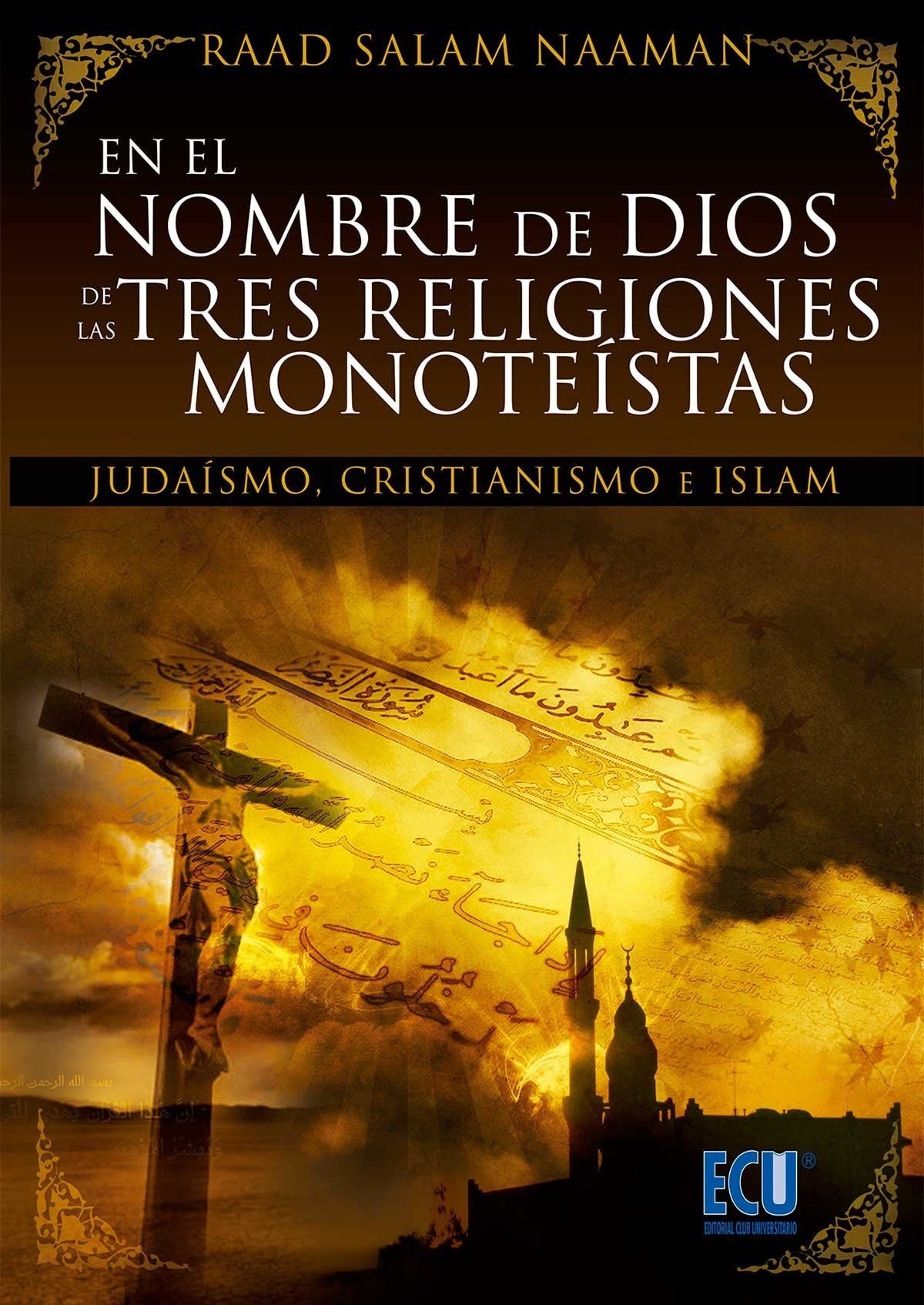 Libro: En el nombre de Dios de las tres religiones monoteístas (Judaísmo, Cristianísmo e Islam)