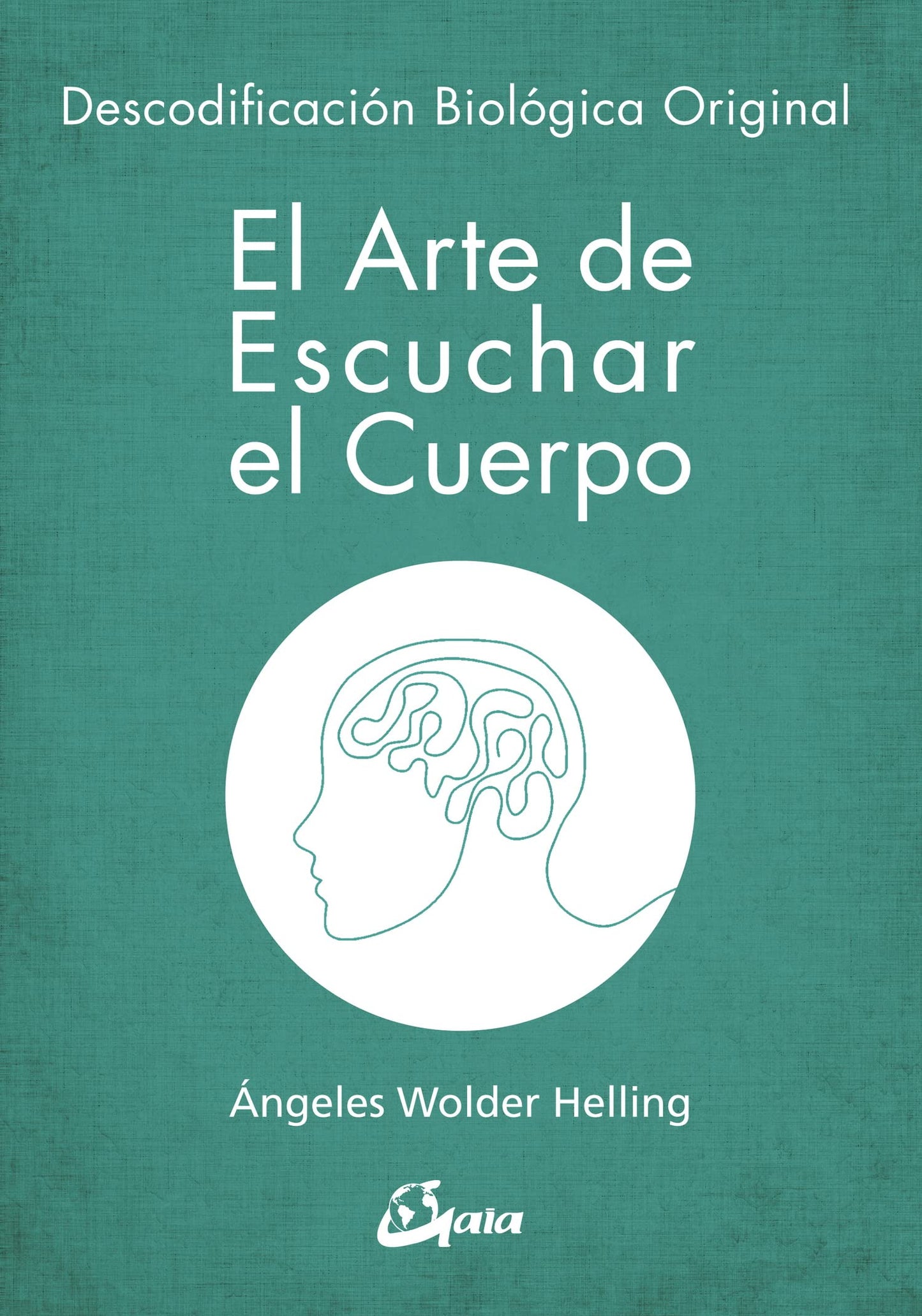 Libro: El arte de escuchar el cuerpo. Descodificación biológica original