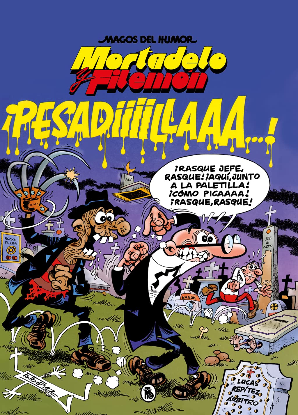 Libro: Mortadelo y Filemón. ¡Pesadiiilllaaaa! (Magos del Humor 58)