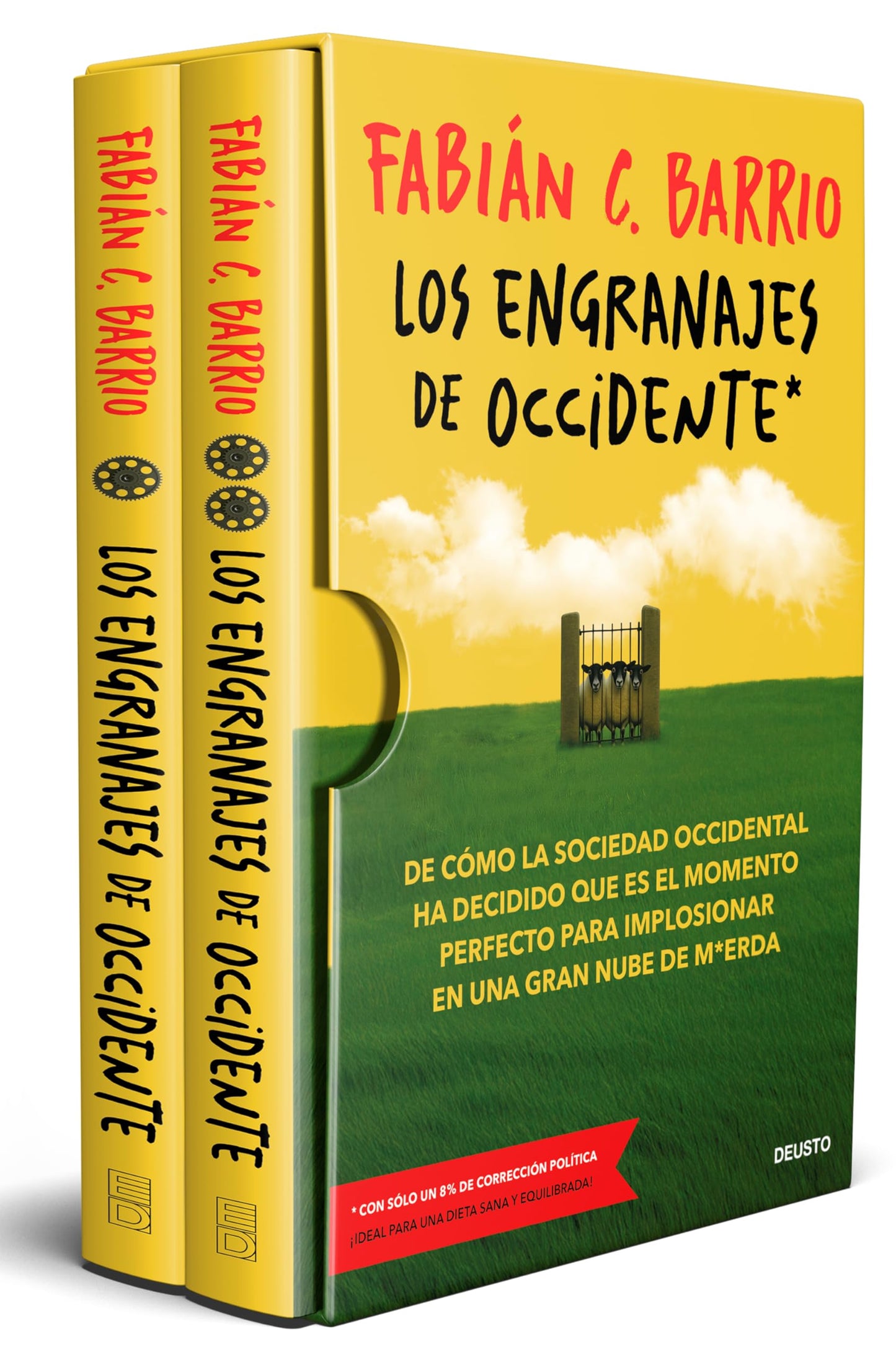 Los engranajes de Occidente: De cómo la sociedad occidental ha decidido que es el momento perfecto para implosionar en una gran nube de m*erda (Deusto)