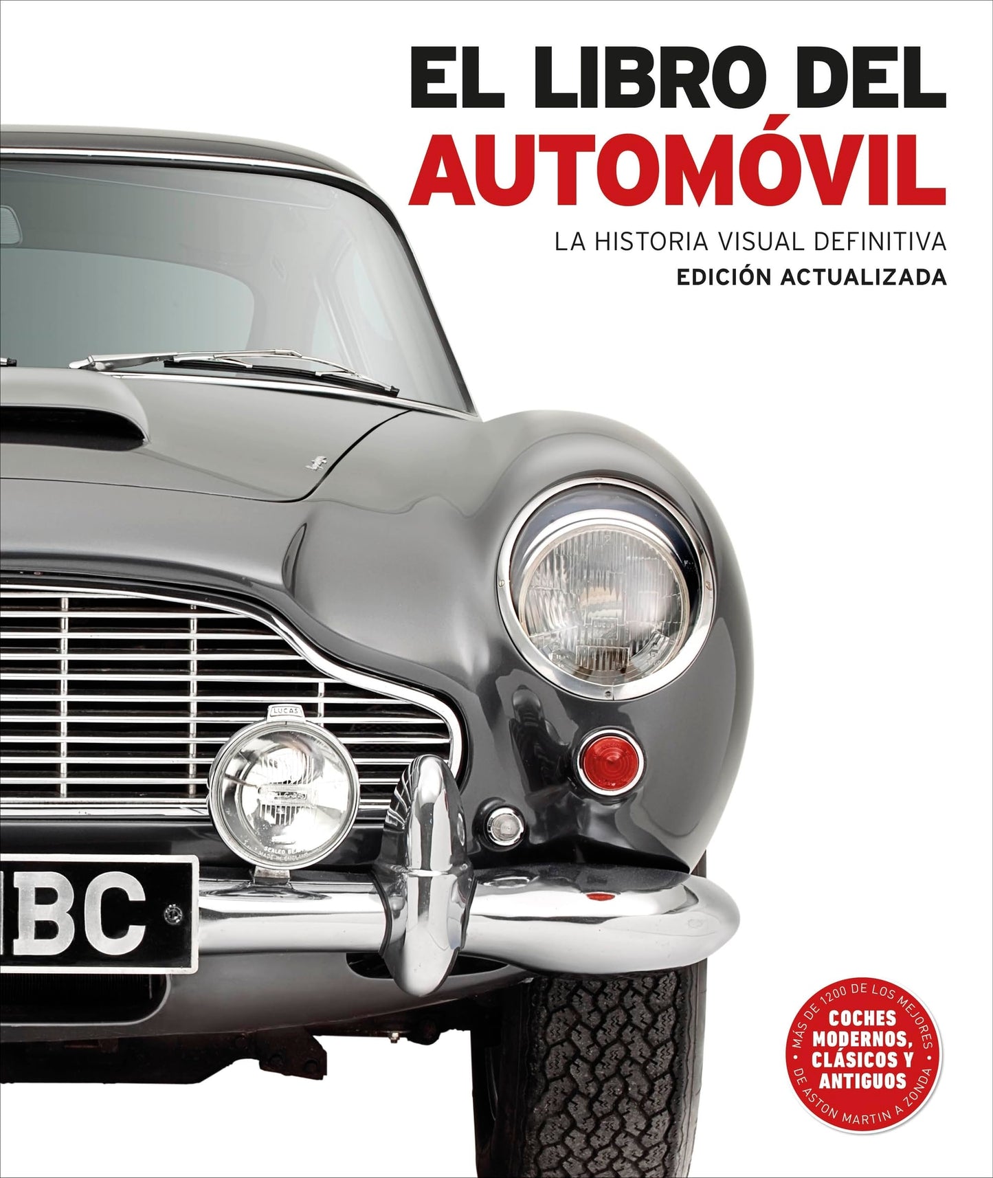 El libro del automóvil: La historia visual definitiva (Enciclopedia visual)