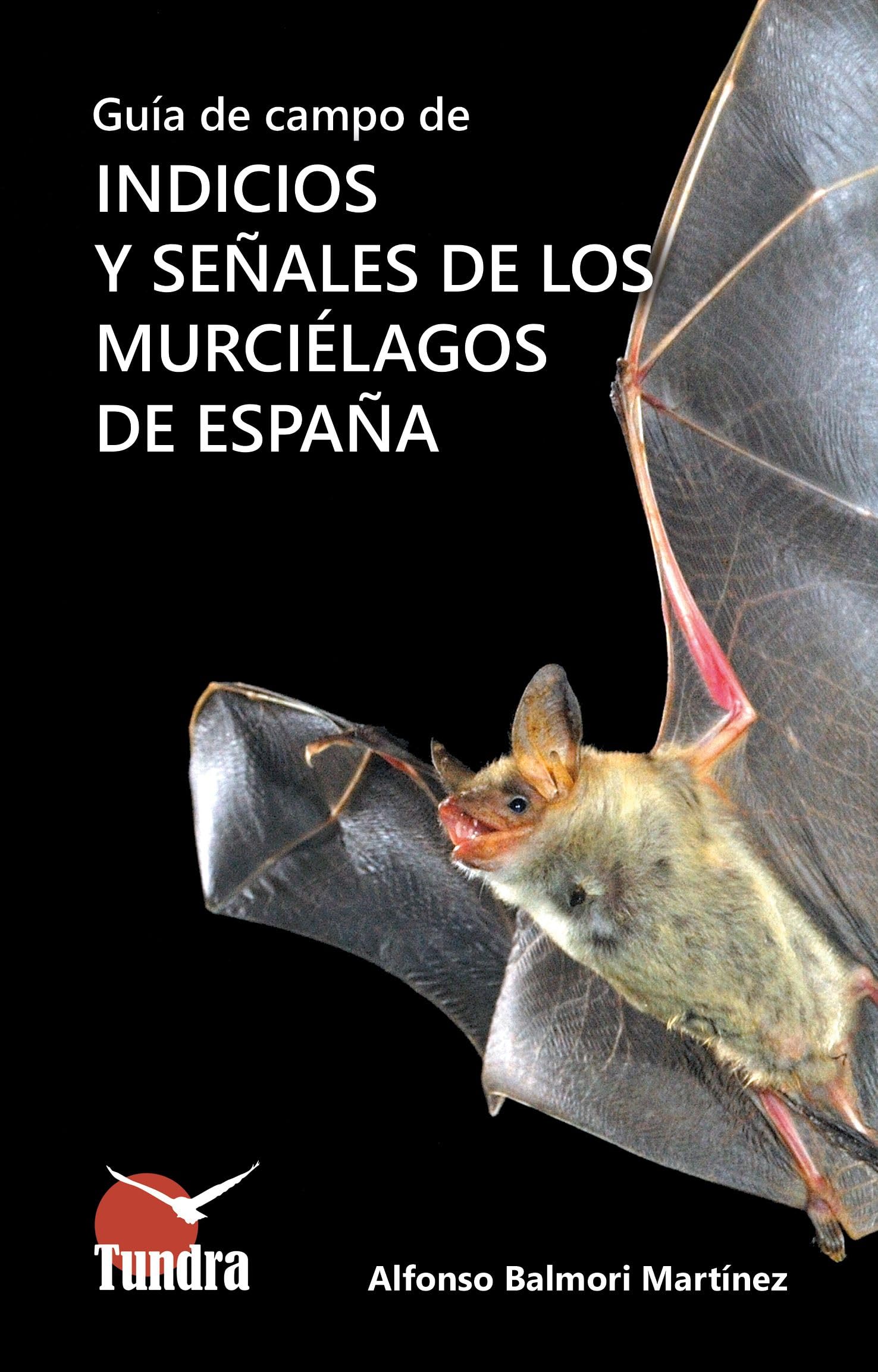 Libro: GUIA DE CAMPO DE INDICIOS Y SENALES DE LOS MURCIELAGOS DE ESPANA