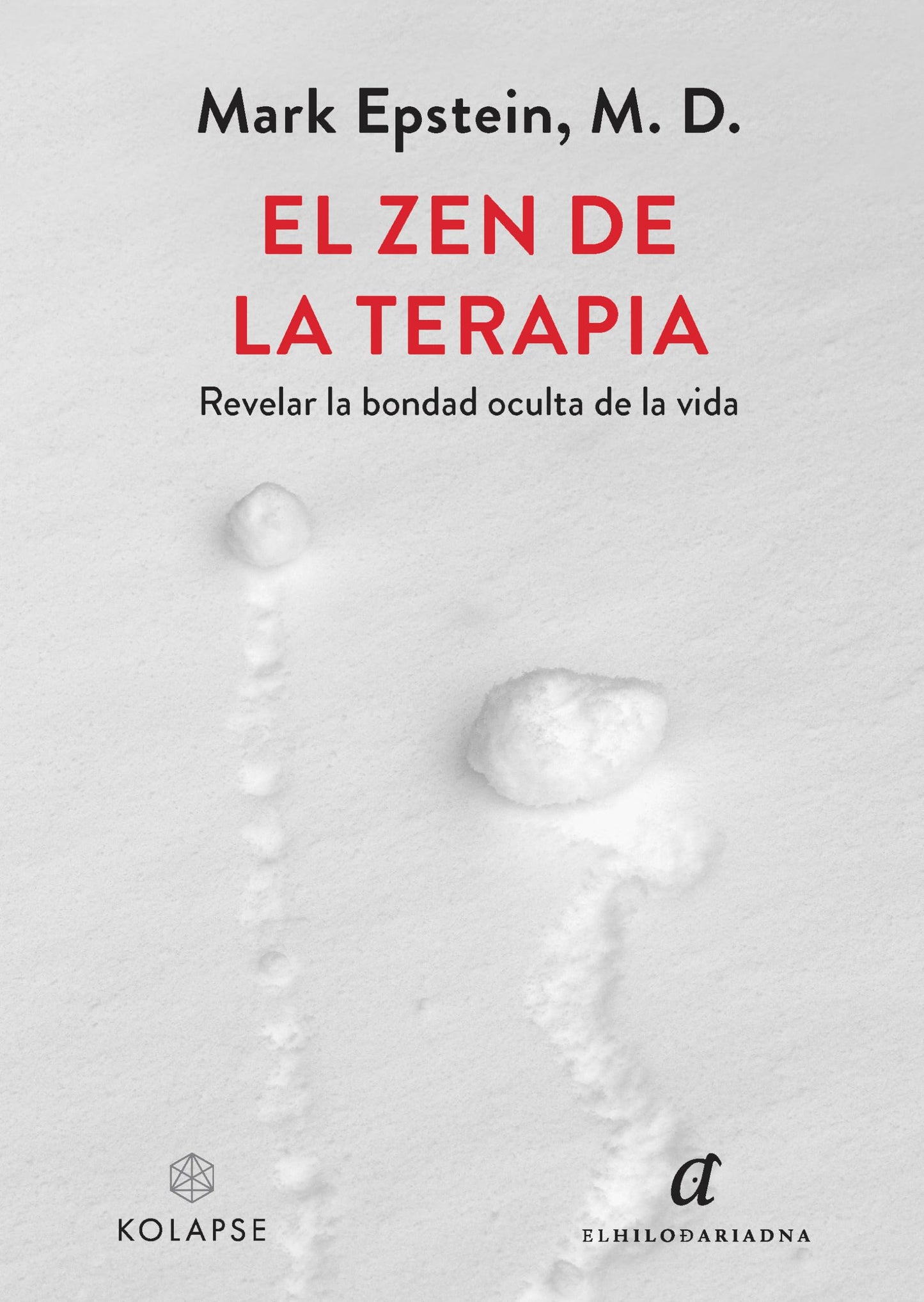 Libro: El zen de la terapia: Revelar la bondad oculta de la vida: 5 (Ananta)