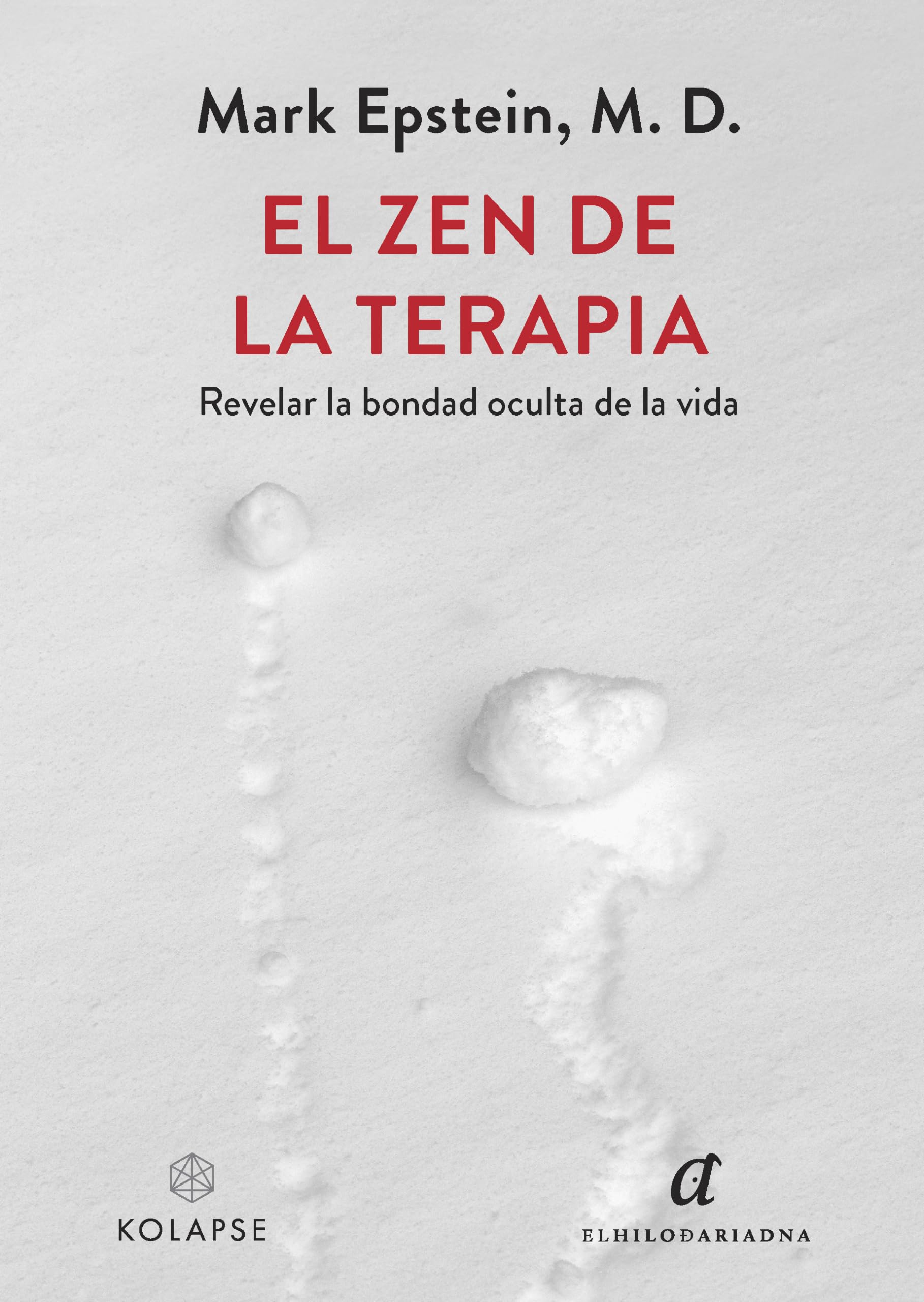Libro: El zen de la terapia: Revelar la bondad oculta de la vida: 5 (Ananta)