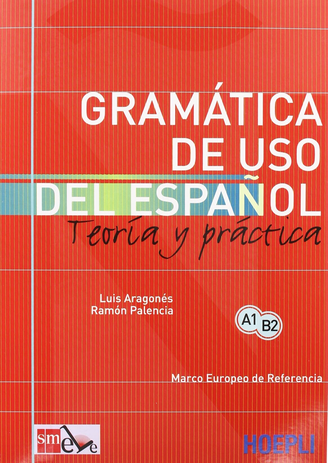Libro: Gramatica de uso del español actual. Teoria y pratica (Grammatiche)