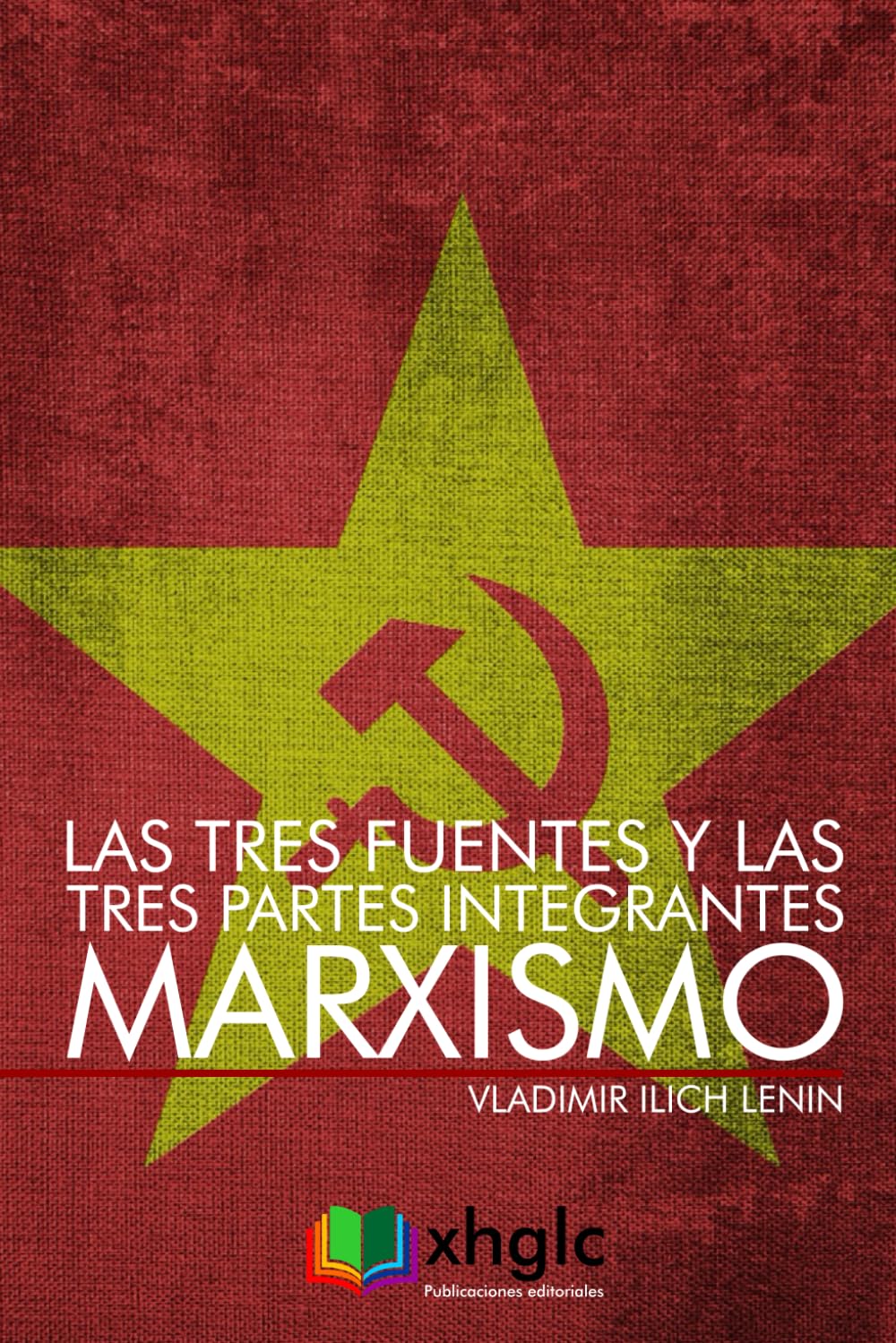 Libro: Las tres fuentes y las tres partes integrantes del Marxismo