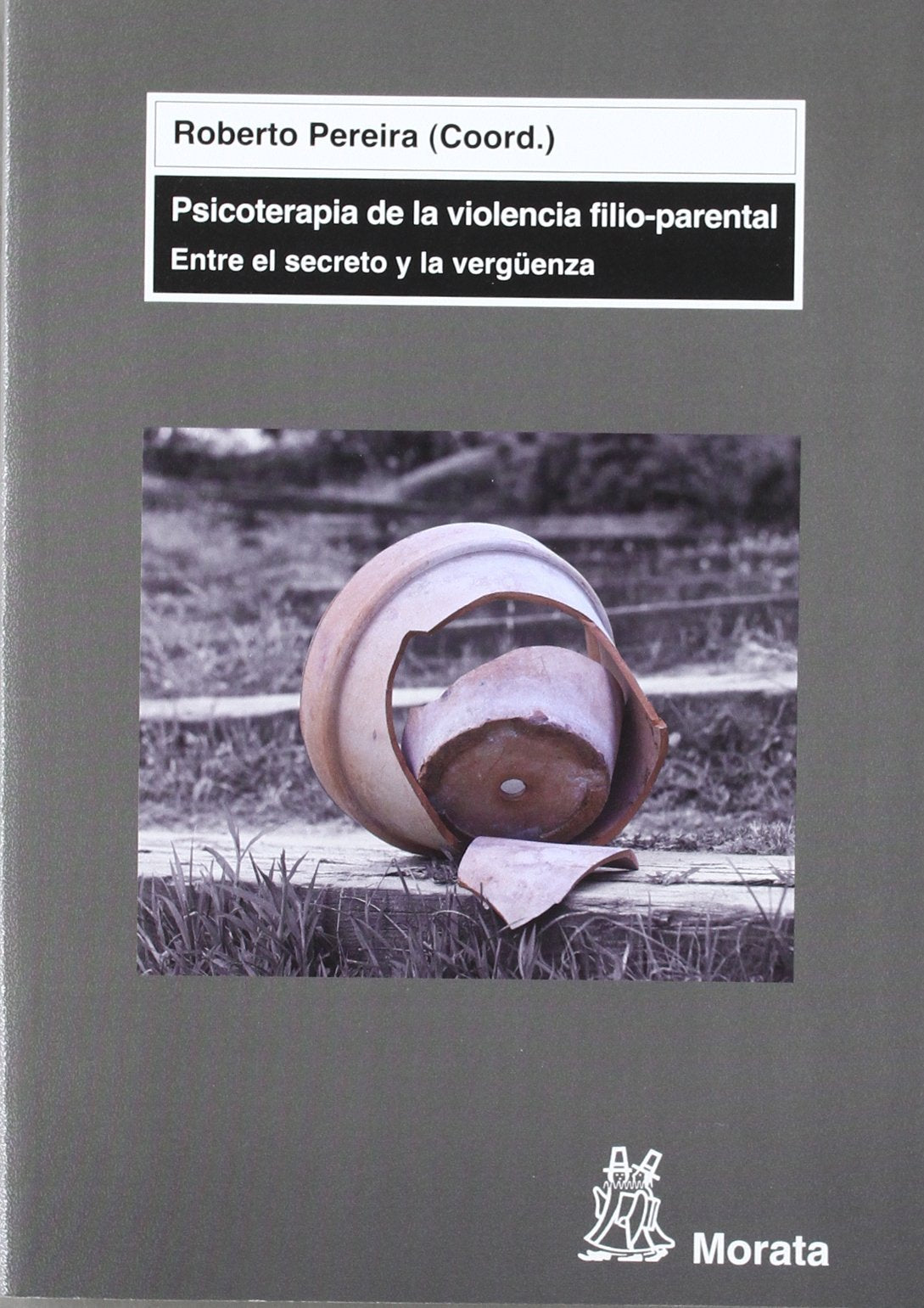 Libro: Psicoterapia de la violencia filio-parental: Entre el secreto y la vergüenza