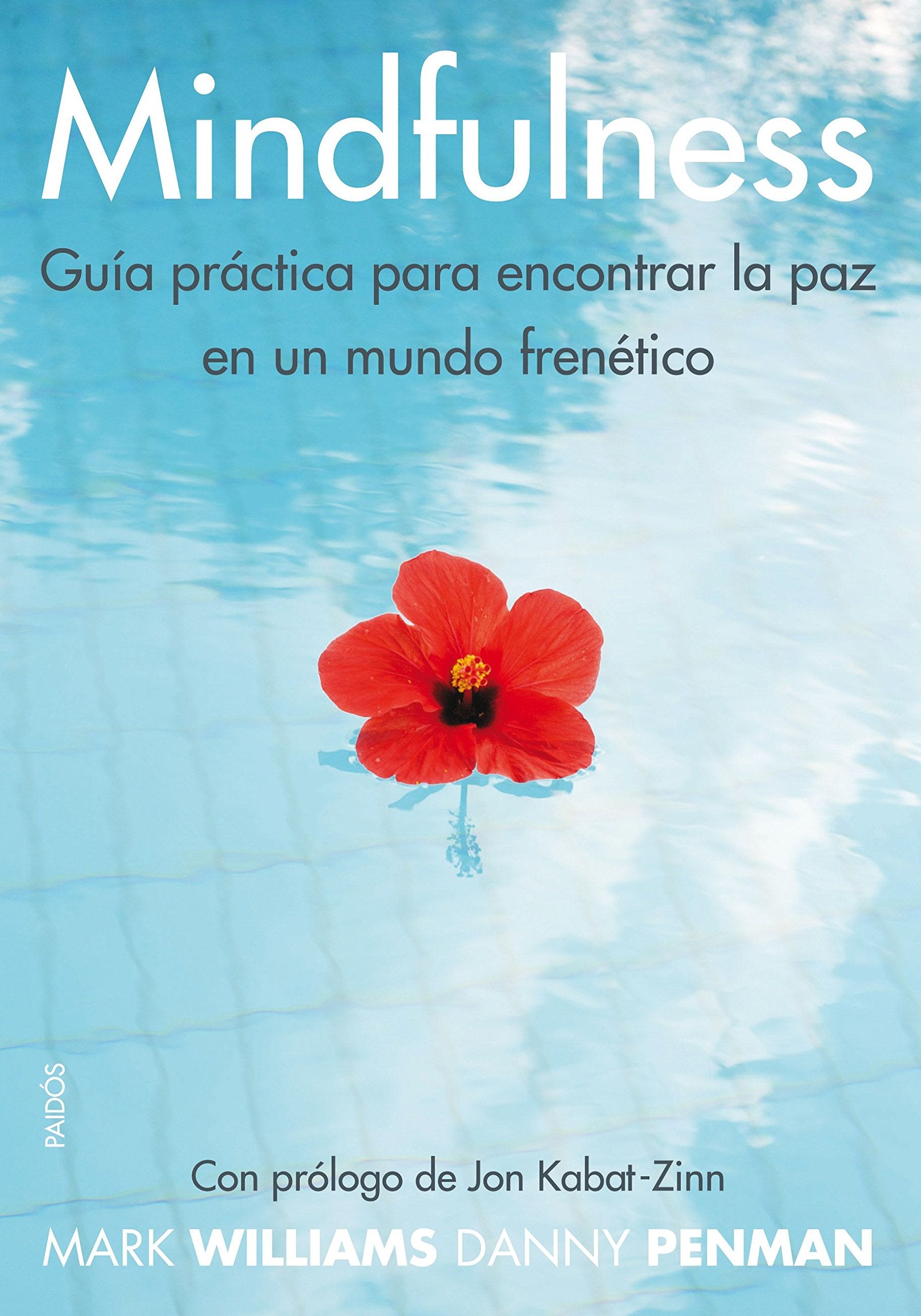 Libro: Mindfulness: Guía práctica para encontrar la paz en un mundo frenético