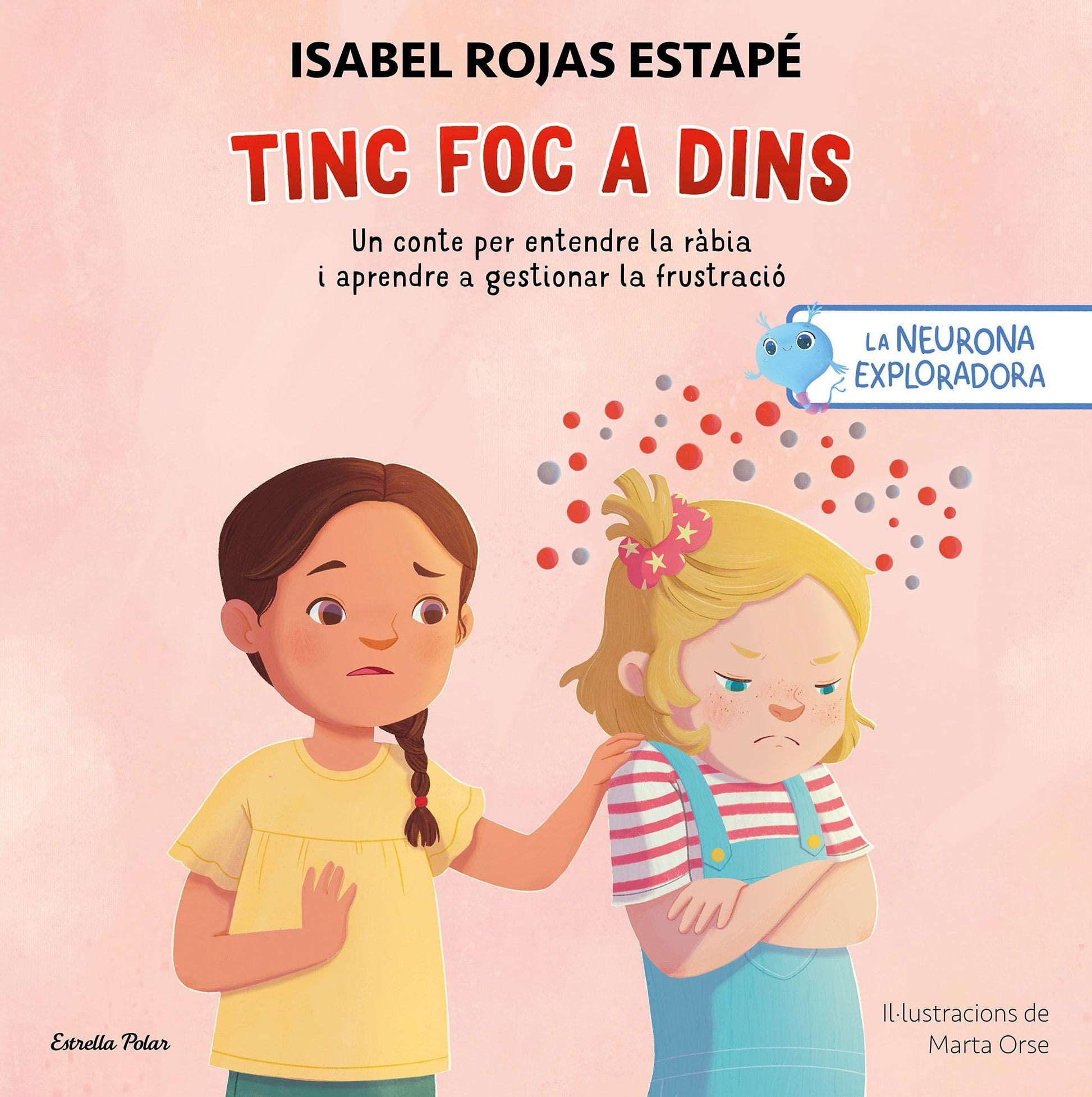 Libro: La neurona exploradora. Tinc foc a dins: Un conte per entendre la ràbia i aprendre a gestionar la frustració (Salut i benestar)