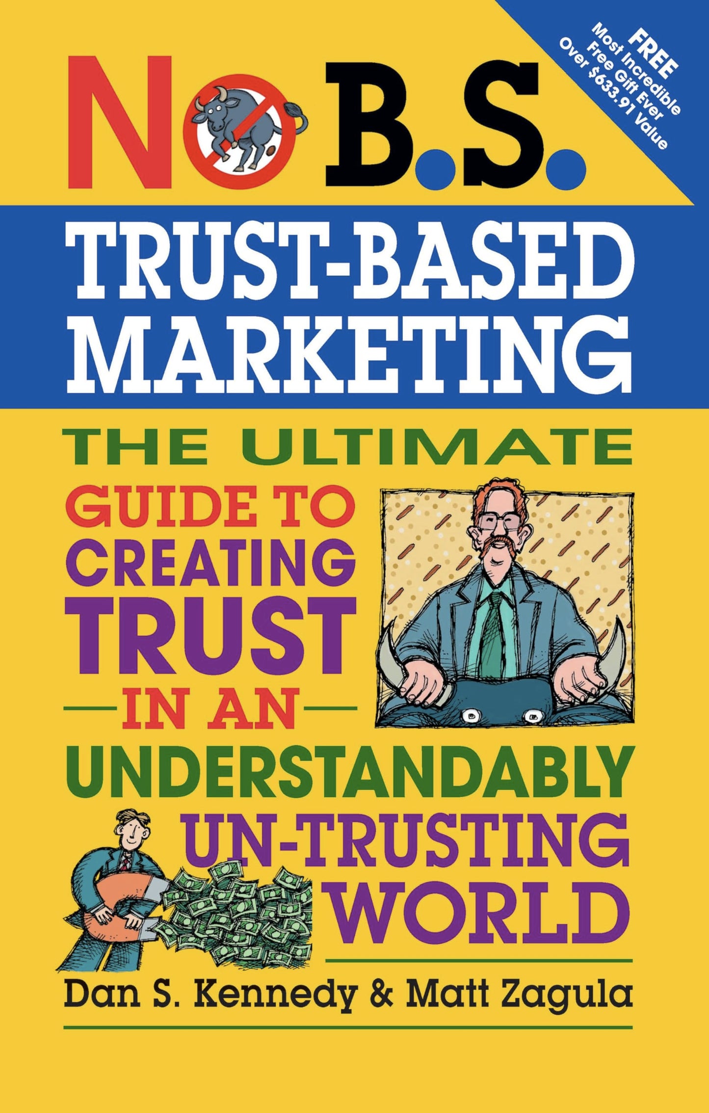 Libro: No B.S. Trust Based Marketing: The Ultimate Guide to Creating Trust in an Understandibly Un-trusting World
