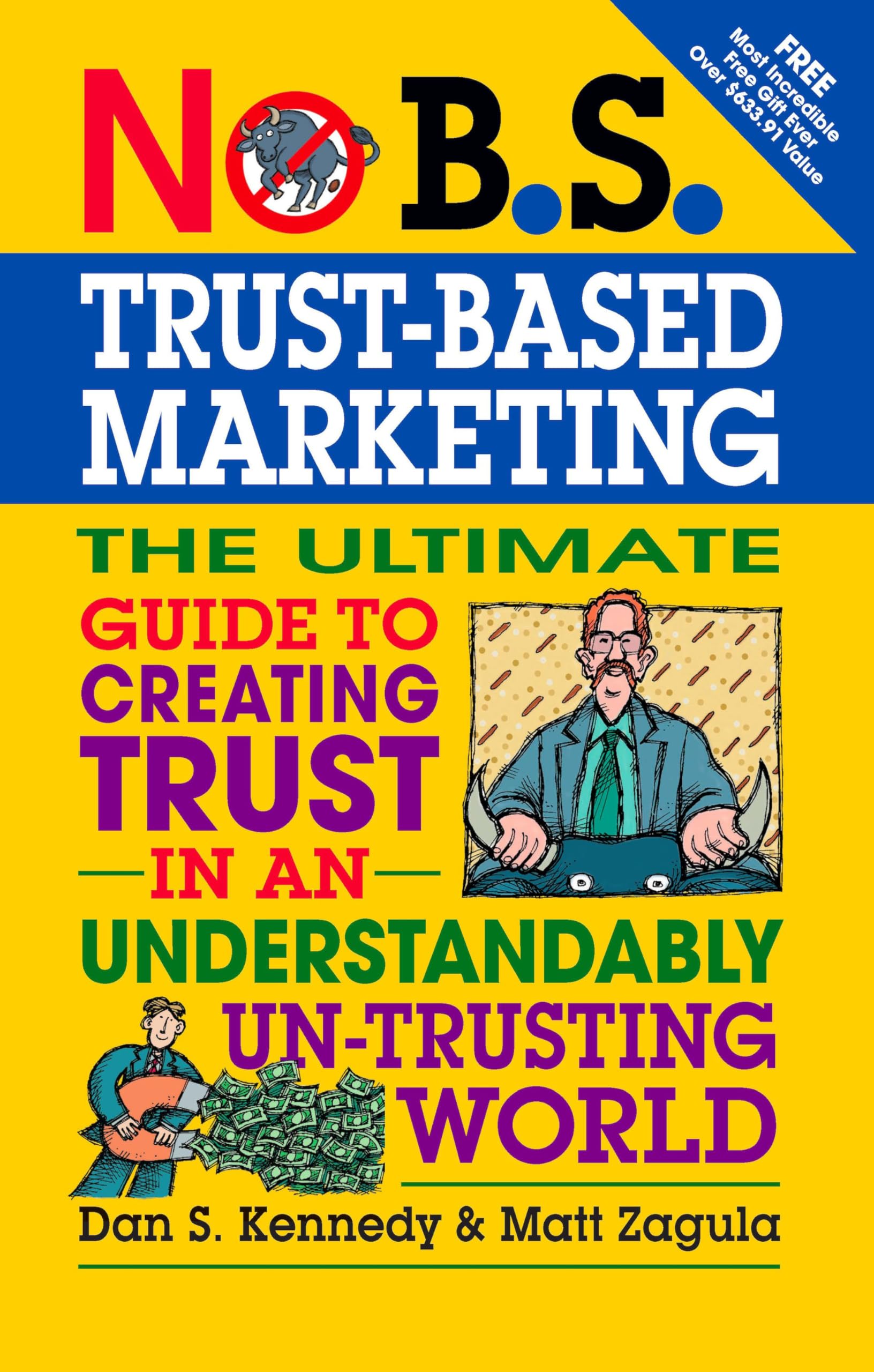 Libro: No B.S. Trust Based Marketing: The Ultimate Guide to Creating Trust in an Understandibly Un-trusting World