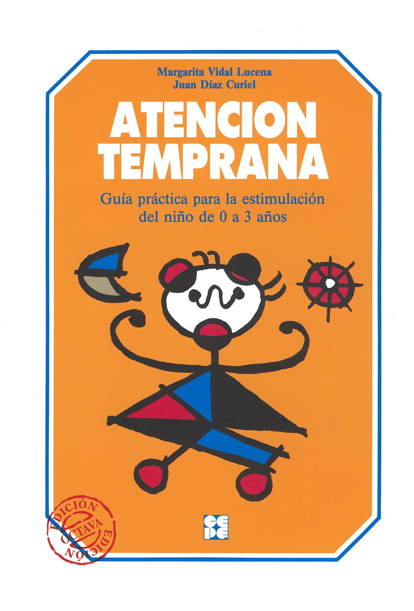 Libro: Atencion temprana: Guia práctica para la estimulación del niño de 0 a 3 años (Educación Infantil y Primaria) - 9788478690282