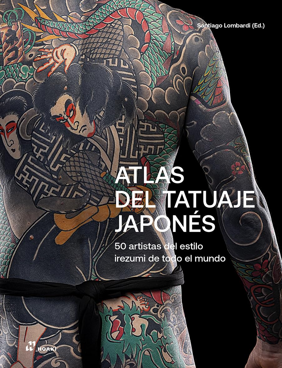 Libro: Atlas del tatuaje japonés: 50 artistas del estilo irezumi de todo el mundo