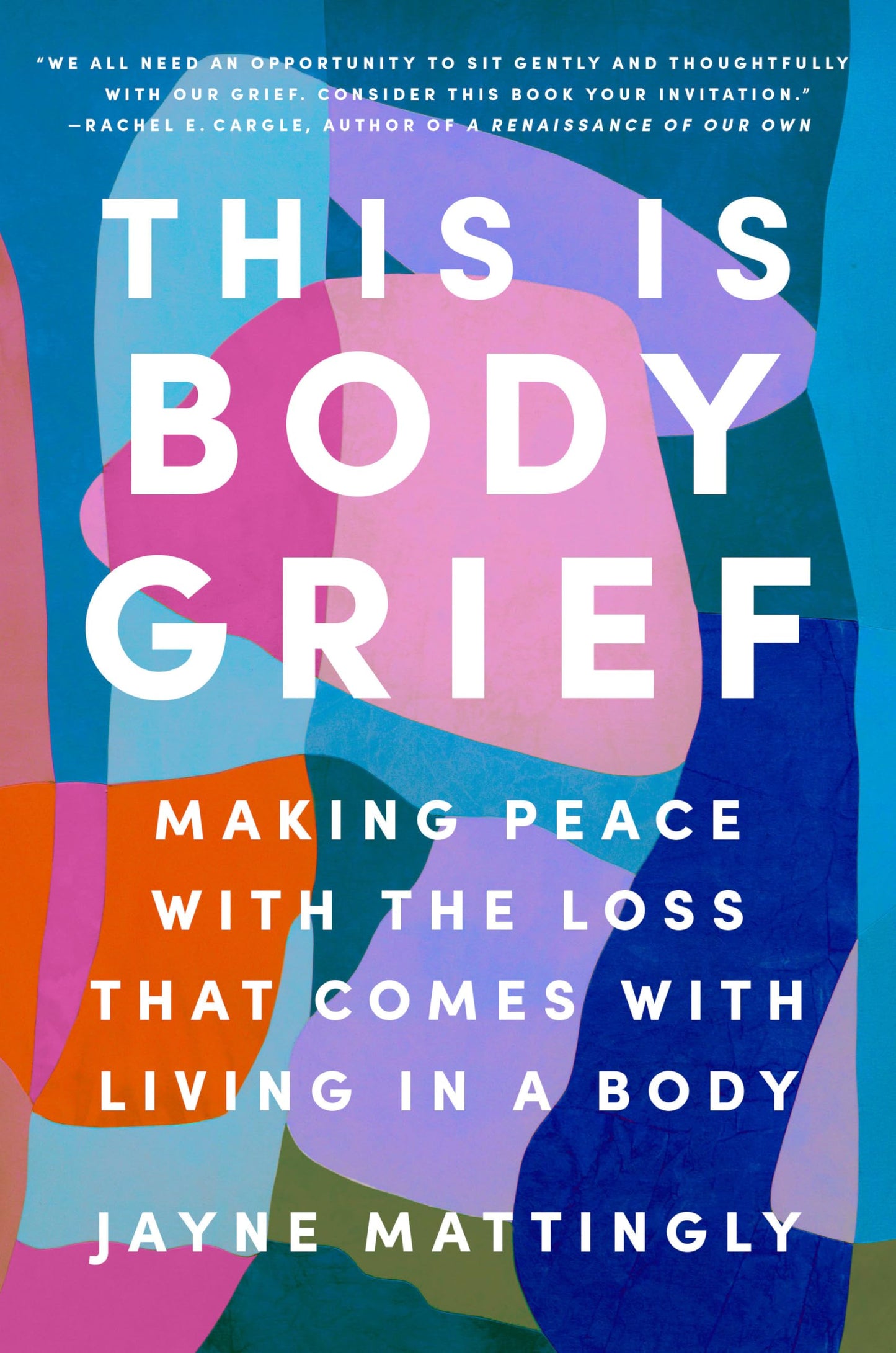 Libro: This Is Body Grief: Making Peace with the Loss That Comes with Living in a Body