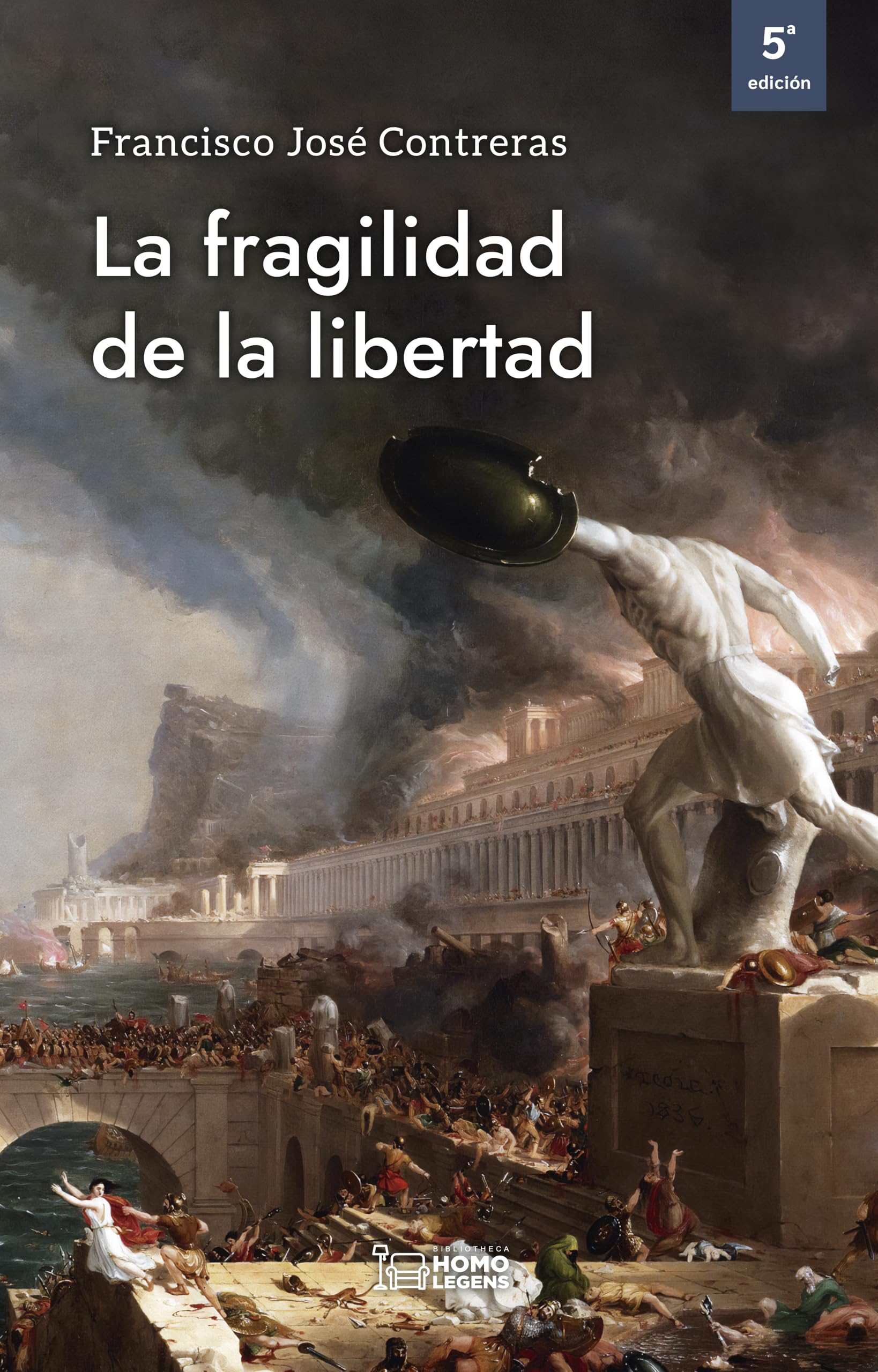 Libro: La fragilidad de la libertad: Cómo se desgastan los fundamentos de la sociedad abierta (Spanish Edition)