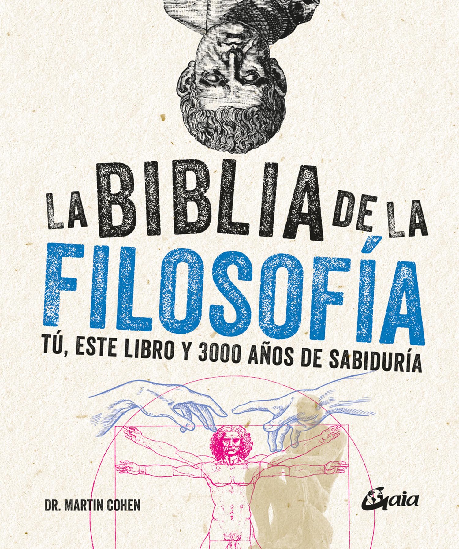 Libro: La biblia de la filosofía: Tú, este libro y 3000 años de sabiduría