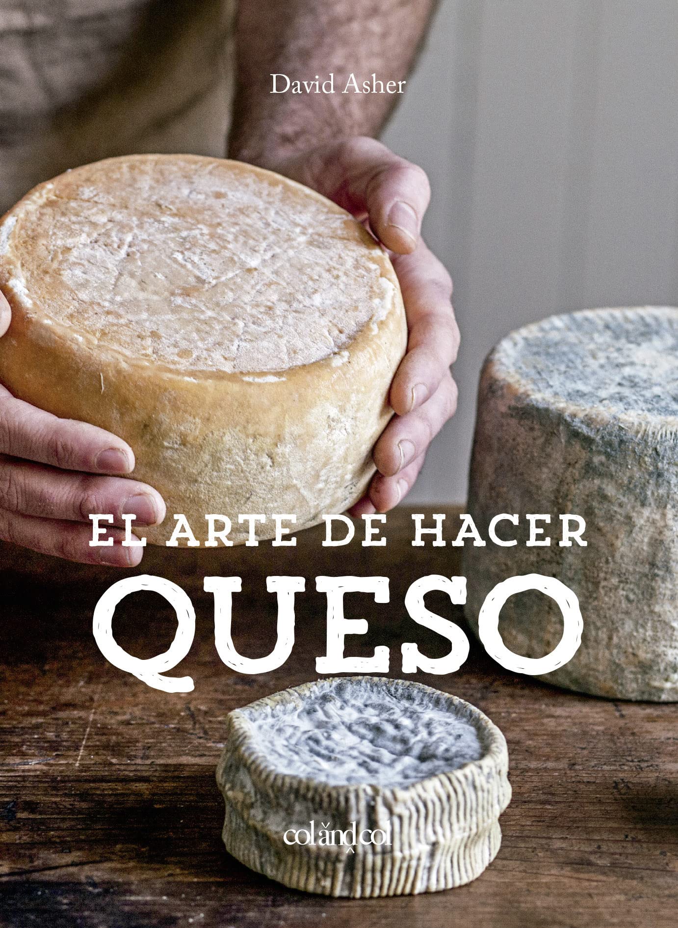 Libro: El arte de hacer queso (Los ilustrados)