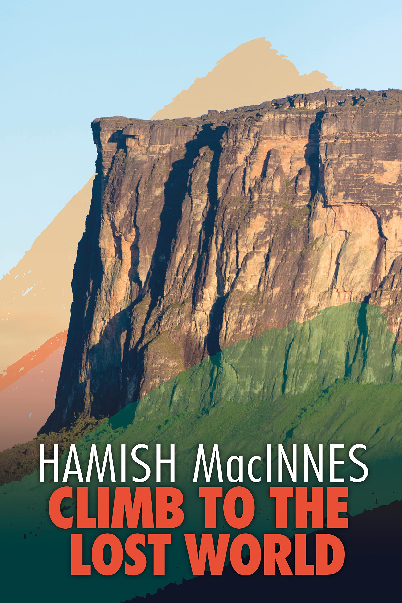 Libro: Climb to the Lost World: Through dense Guyanian rainforest to the towering summit of Mount Roraima