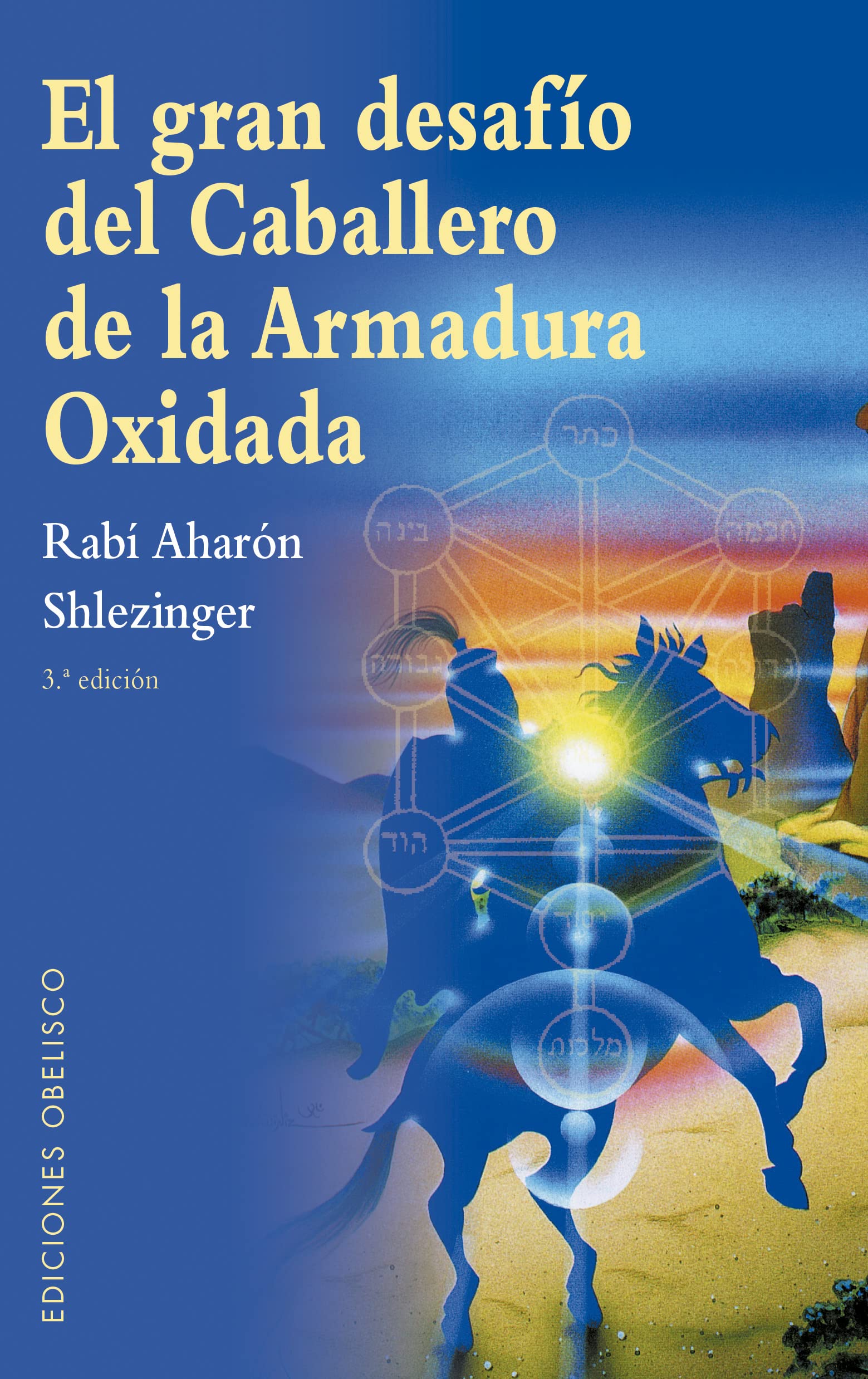 Libro: El gran desafío del caballero de la armadura oxidada (N.E.) (Spanish Edition)
