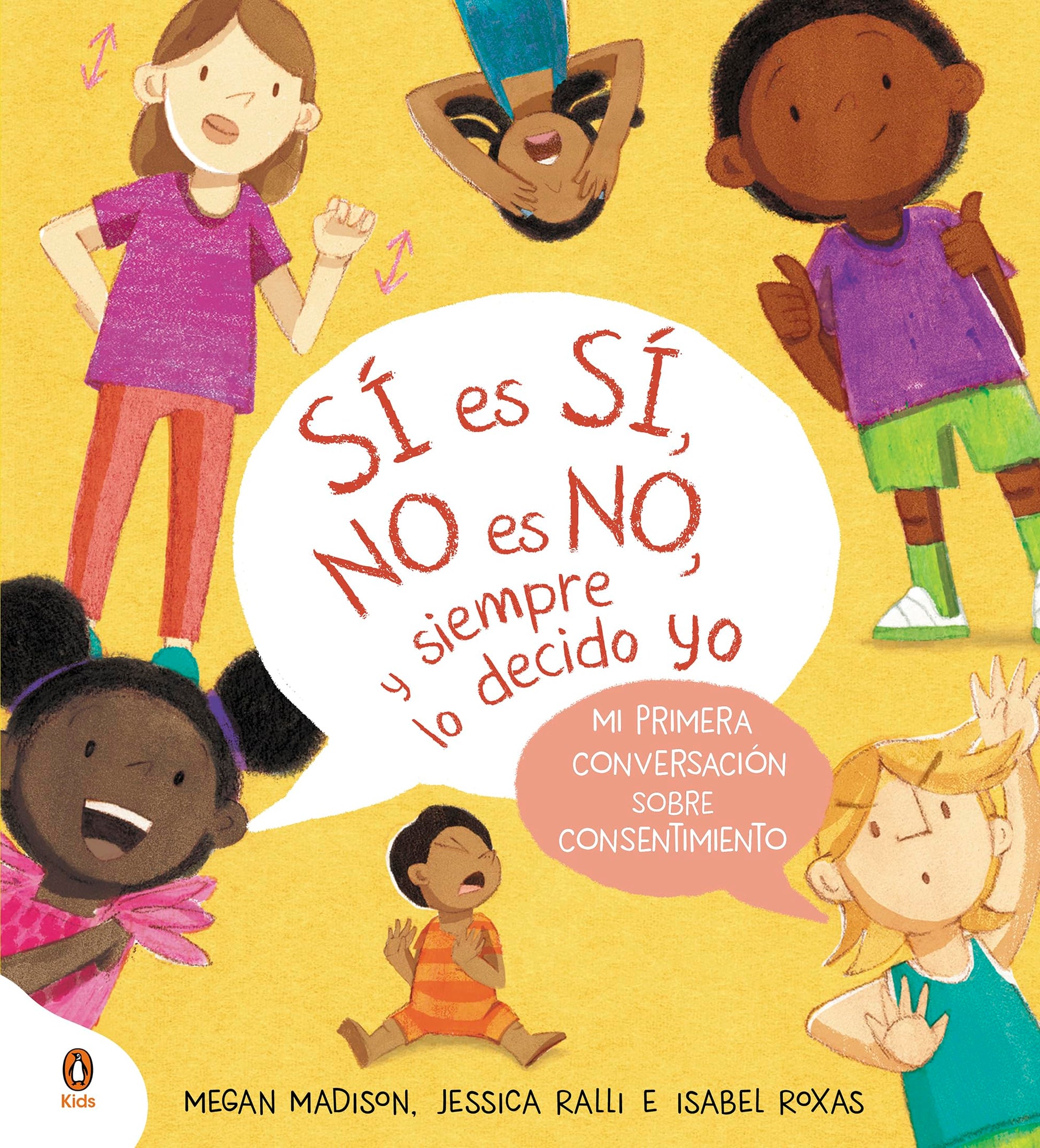 Libro: Sí es sí, no es no, y siempre lo decido yo: Mi primera conversación sobre consentimiento (Libros ilustrados)