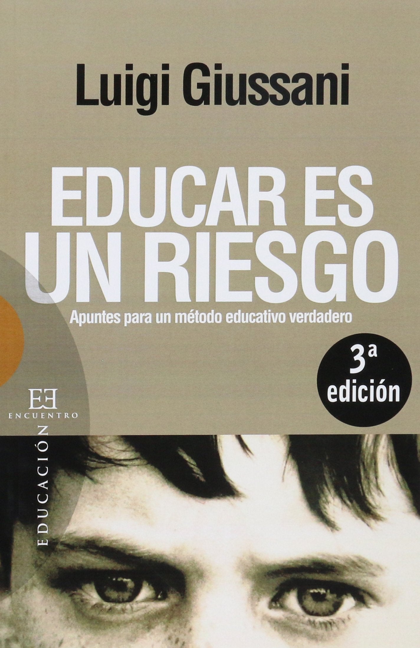 Libro: Educar es un riesgo: Apuntes para un método educativo verdadero (Spanish Edition)