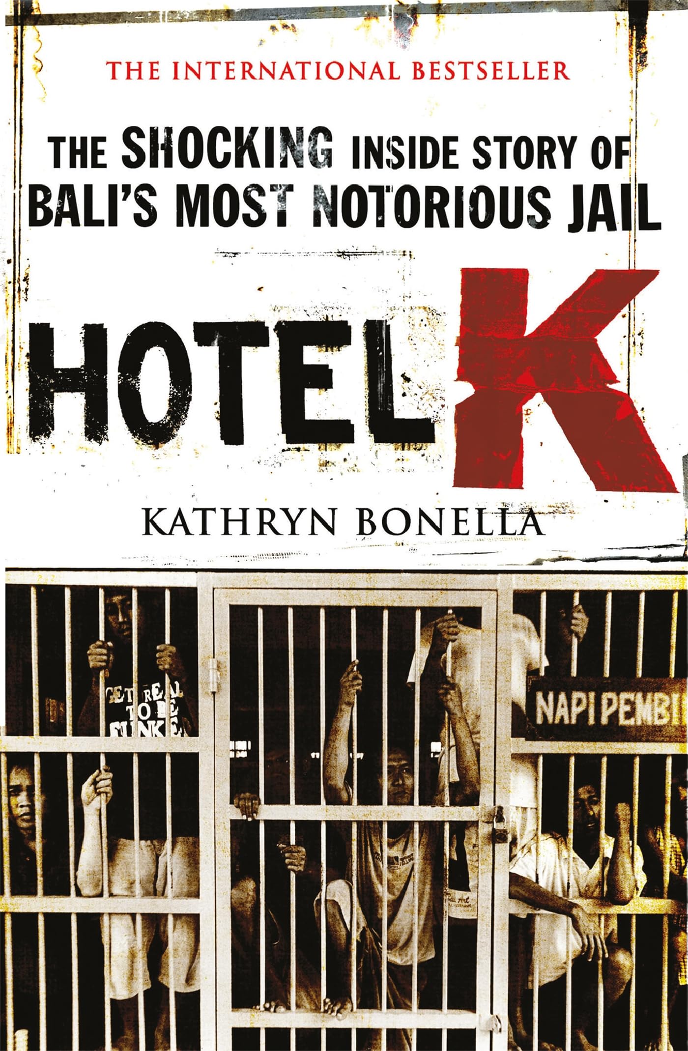 Libro: Hotel K: The Shocking Inside Story of Bali's Most Notorious Jail