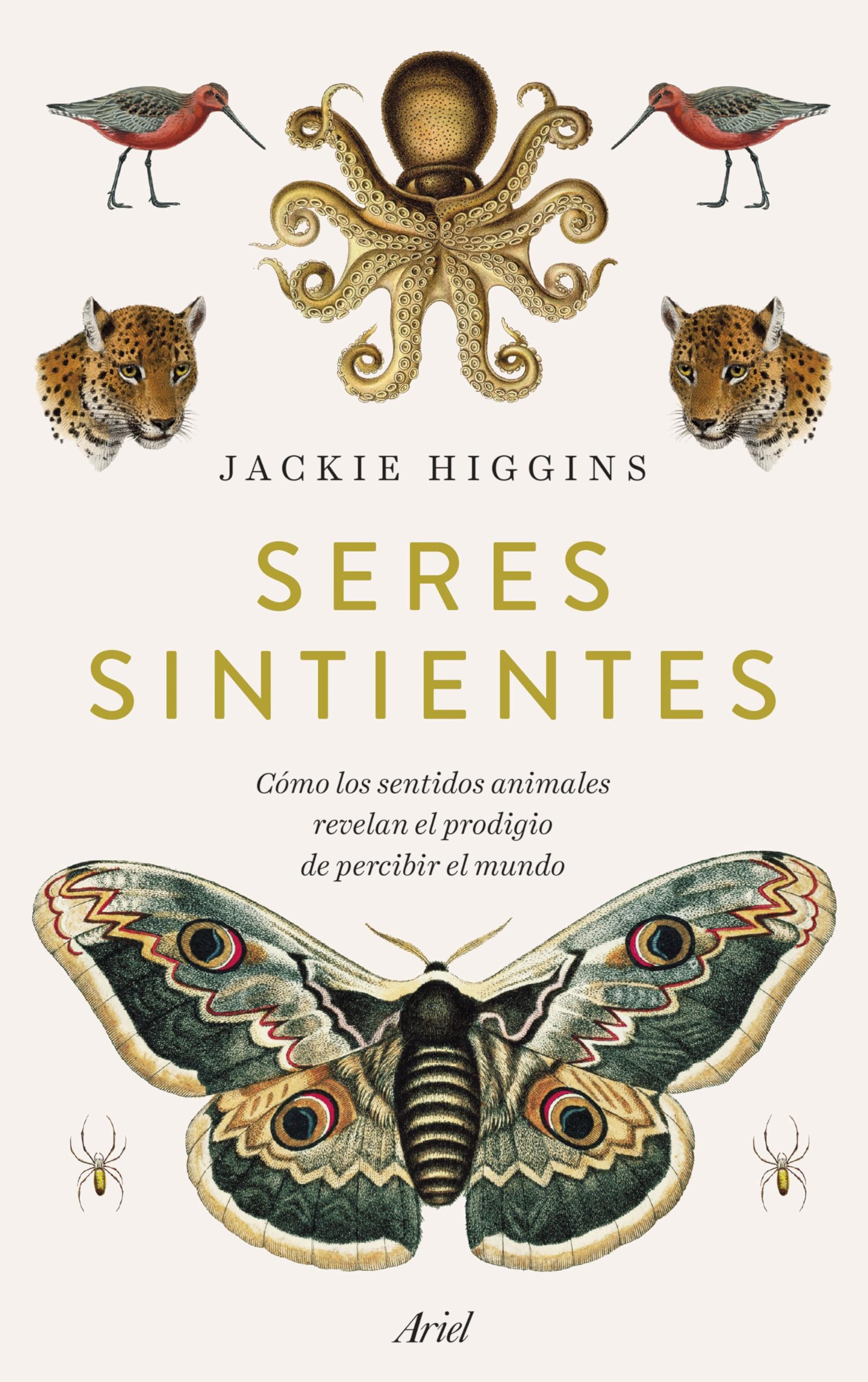Libro: Seres sintientes: Cómo los sentidos animales revelan el prodigio de sentir el mundo