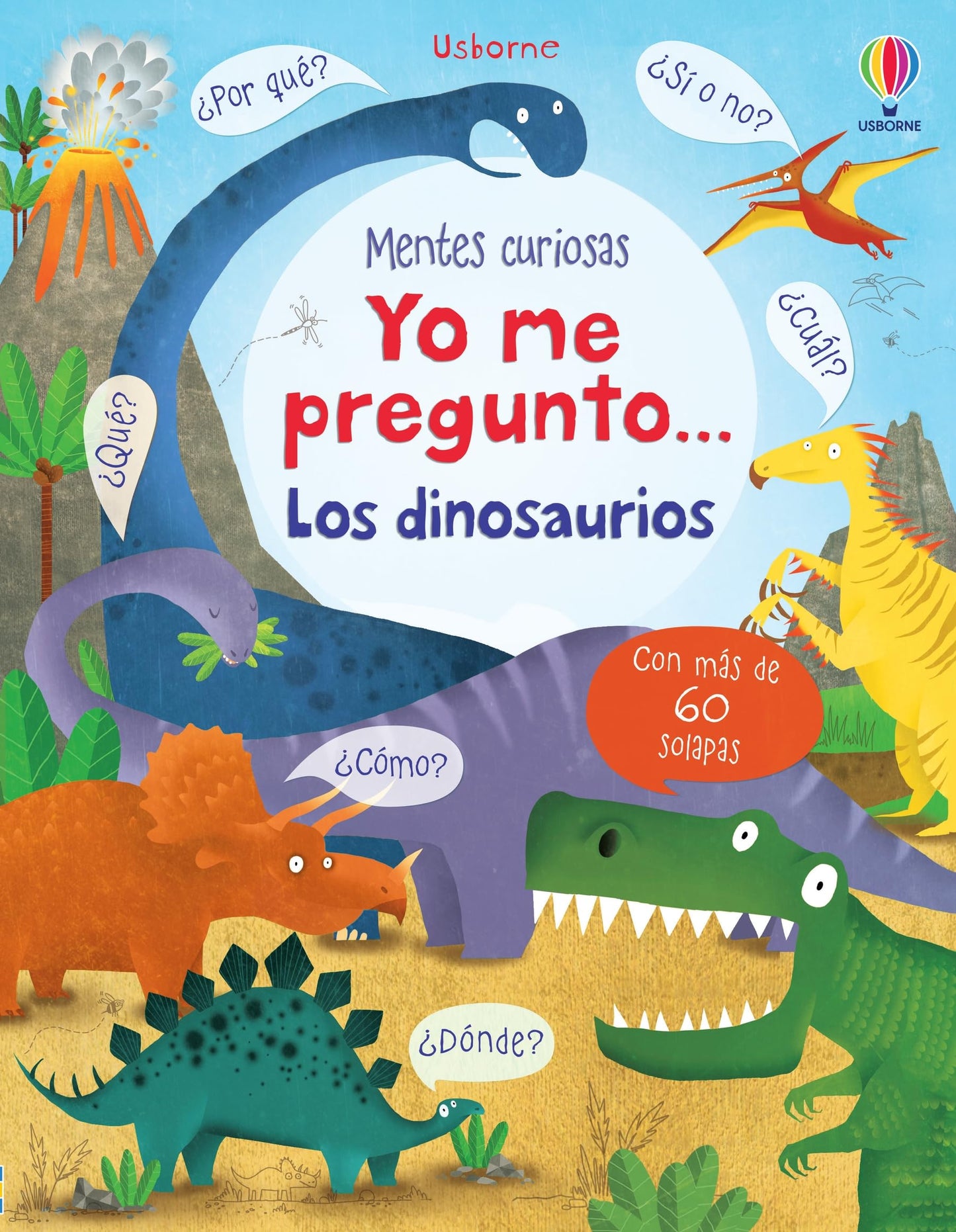Yo me pregunto... Los dinosaurios (Mentes curiosas)