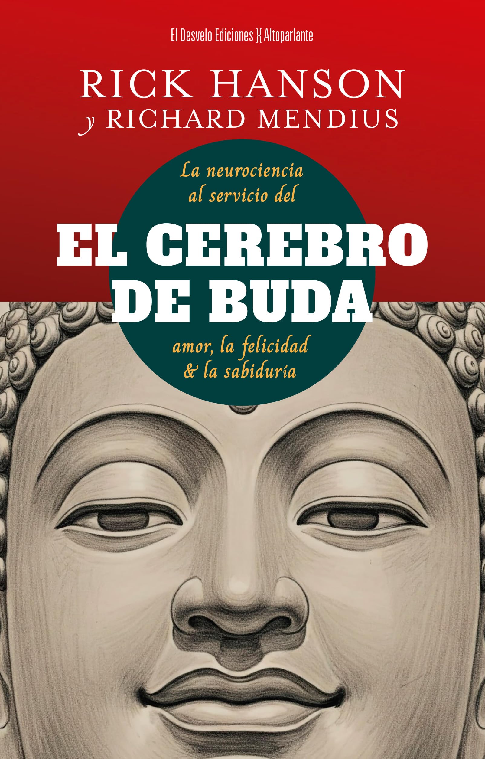 El cerebro de Buda; La ciencia al servicio de la felicidad, el amor y la sabiduría: 65 (Altoparlante)