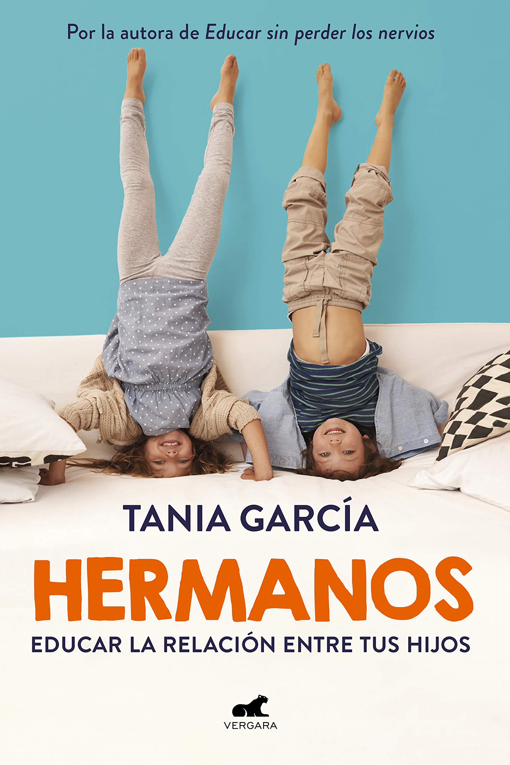 Libro: Hermanos: Educar la relación entre tus hijos (Vergara)