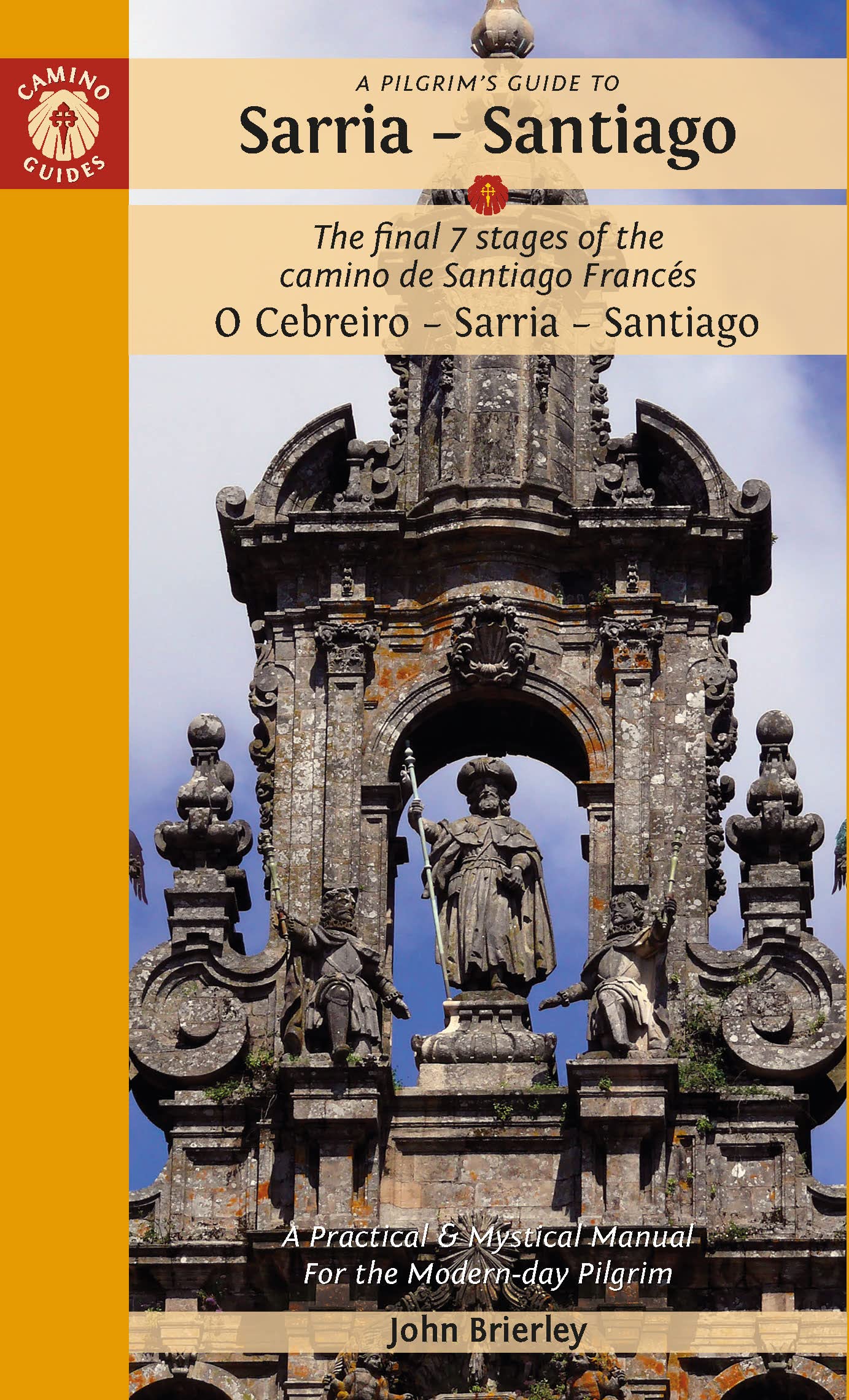 Libro: A Pilgrim's Guide to Sarria ― Santiago: The last 7 stages of the Camino de Santiago Francés O Cebreiro – Sarria - Santiago