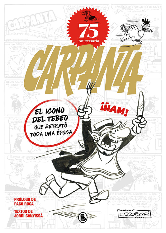 Carpanta 75º aniversario: El icono del tebeo que retrató toda una época (Bruguera Clásica)