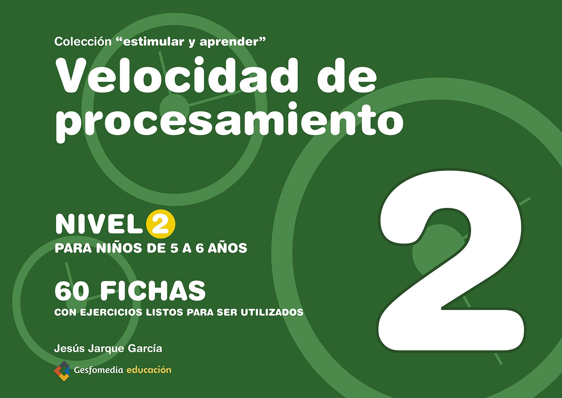 Libro: VELOCIDAD Y PROCESAMIENTO ESTIMULAR Y APRENDER NIVEL 2 2 (SIN COLECCION)