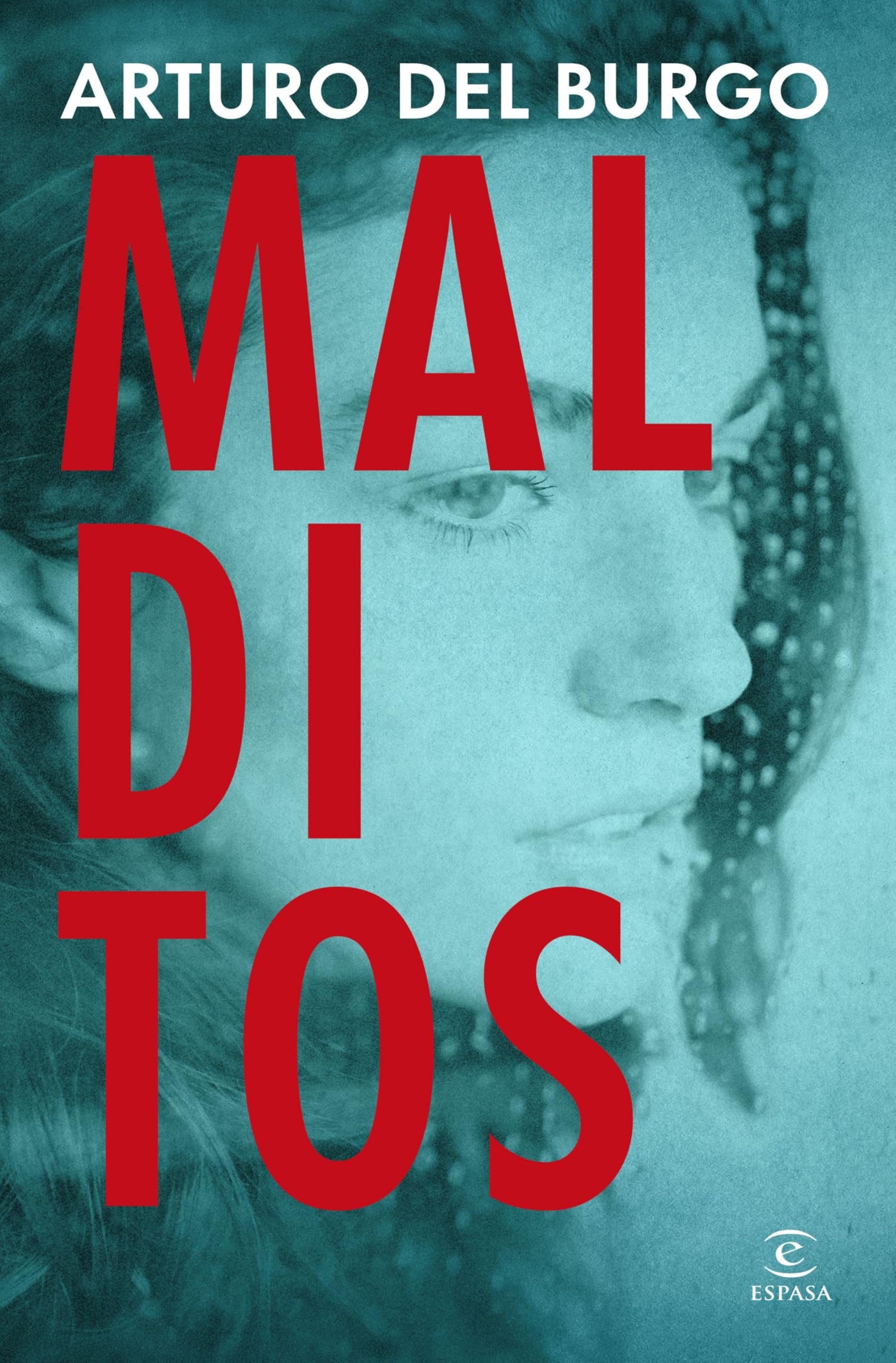 Malditos (ESPASA NARRATIVA)