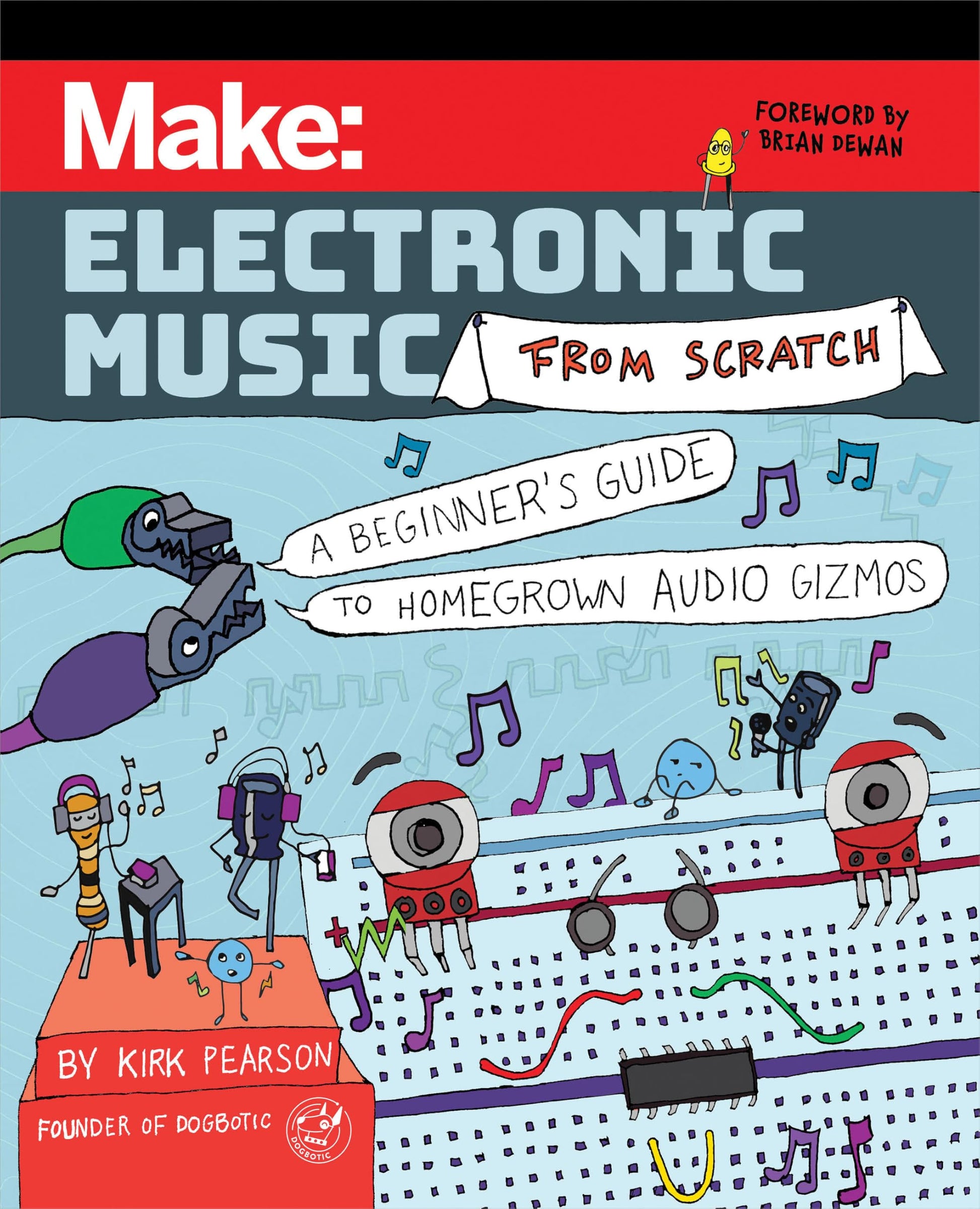 Libro: Make: Electronic Music from Scratch: A Beginner's Guide to Homegrown Audio Gizmos