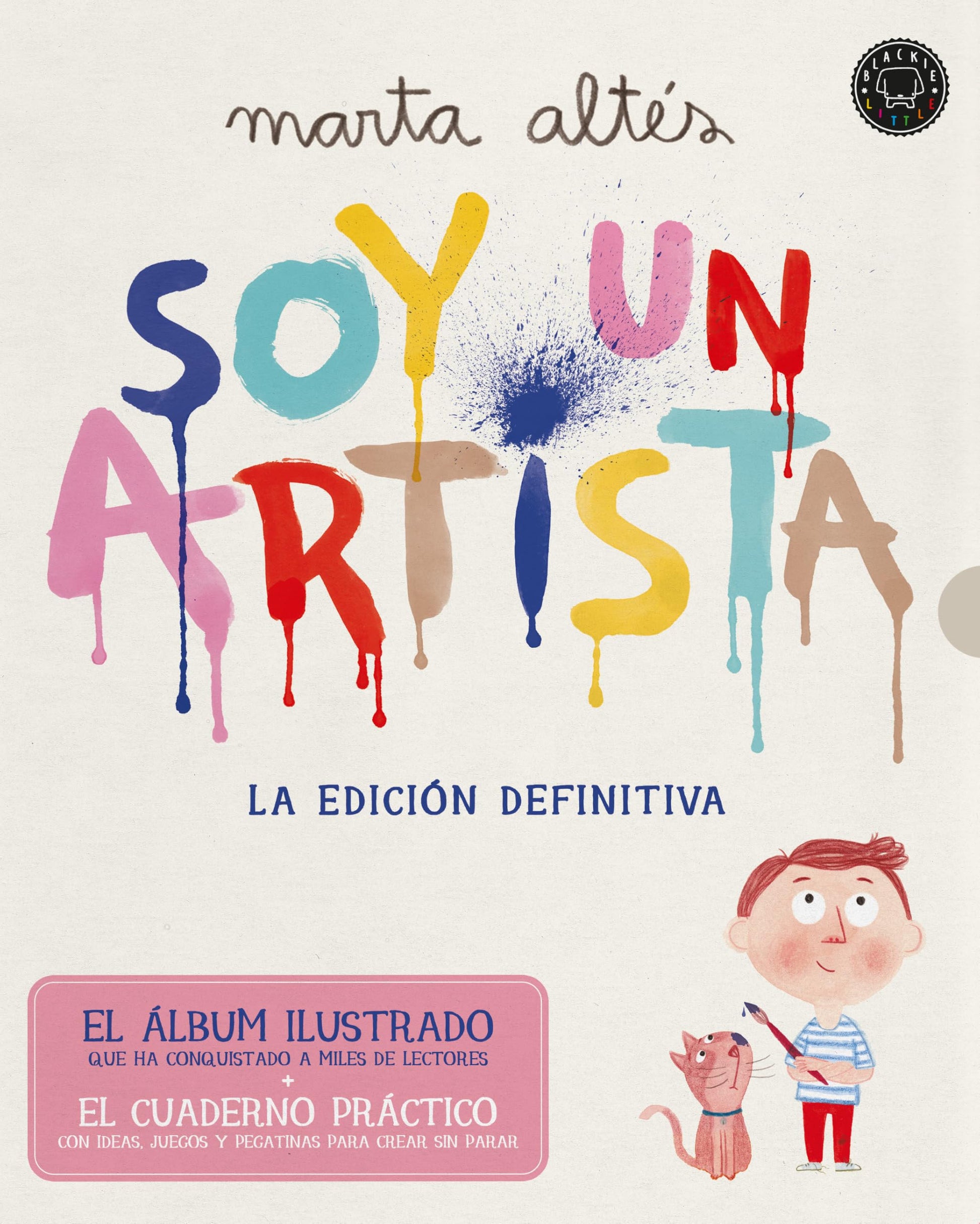 Libro: Soy un artista. La edición definitiva.: El álbum ilustrado + El cuaderno práctico: 2 (Blackie Little Books)