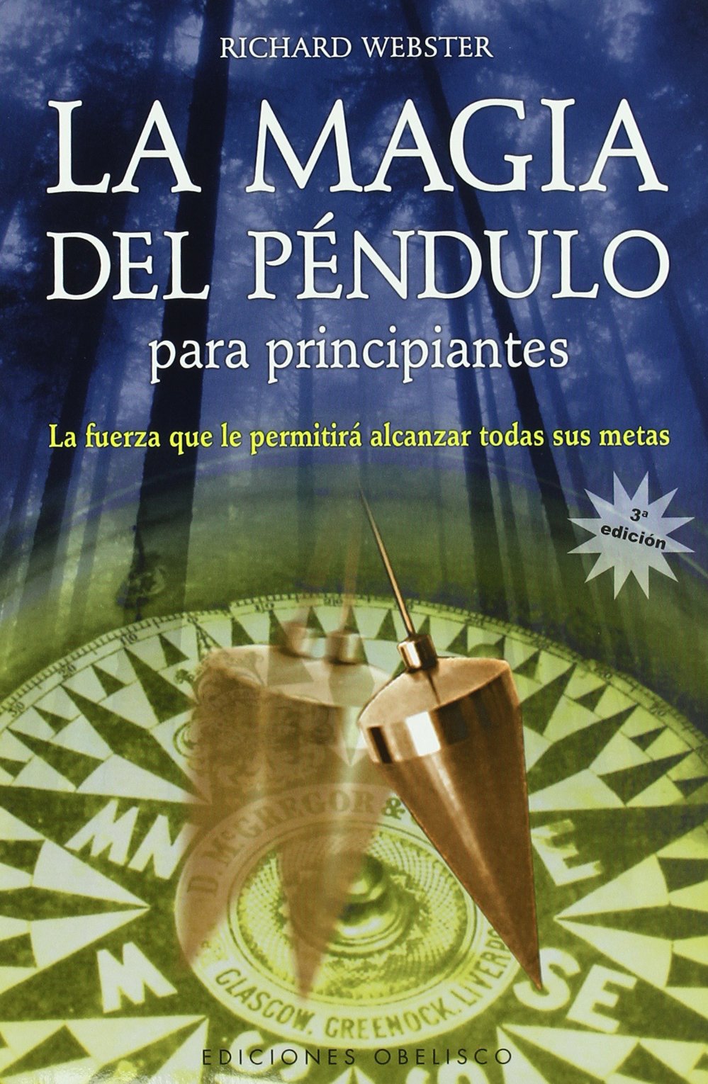 Libro: La magia del péndulo para principiantes: la fuerza que le permitira alcanzar todas sus metas (FENG-SHUI)