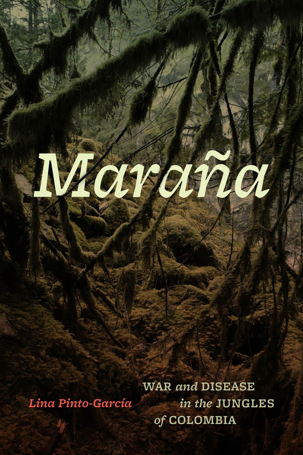 Libro: Maraña: War and Disease in the Jungles of Colombia