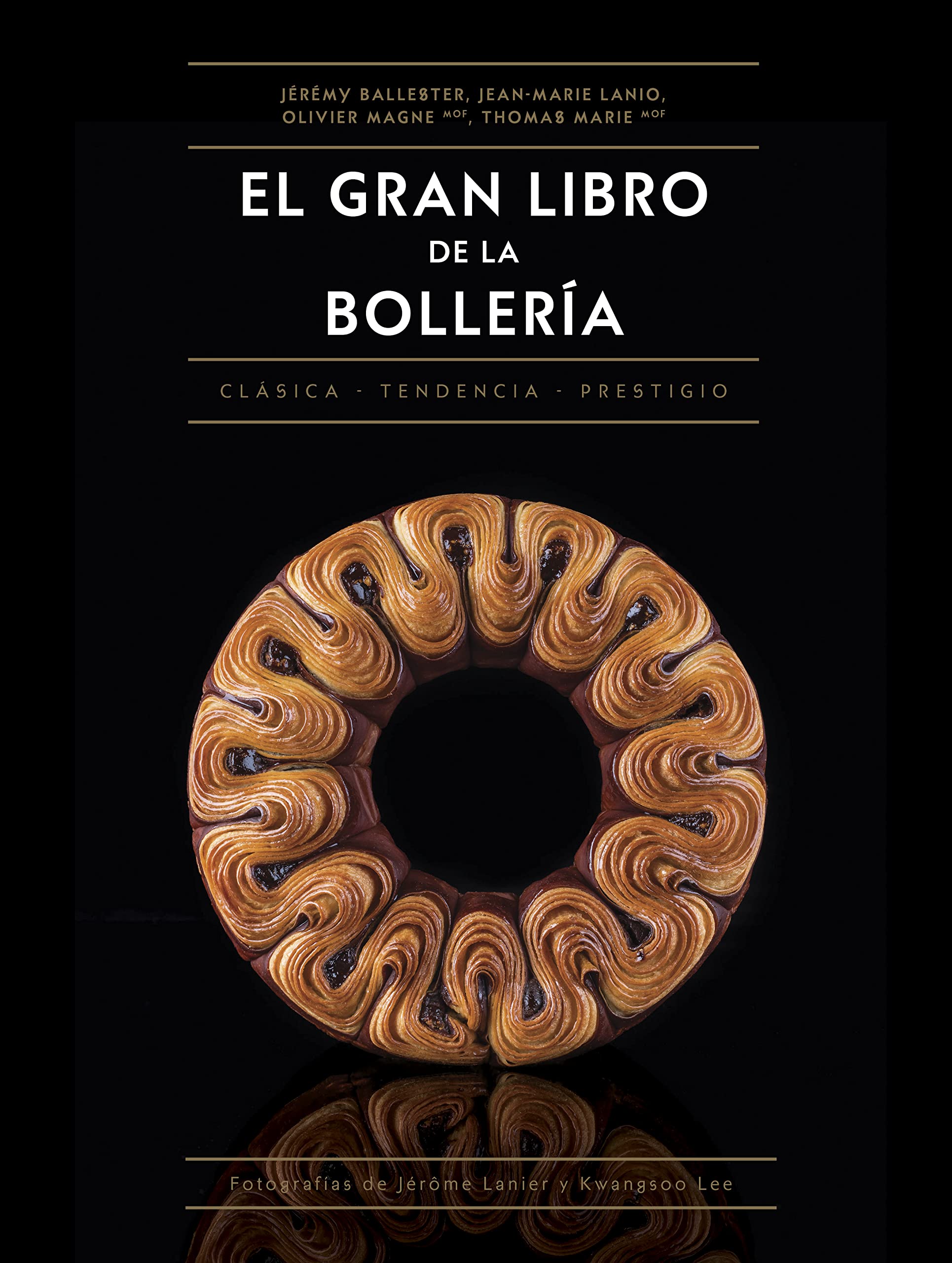 Libro: El gran libro de la bollería: Clásica • De tendencia • De prestigio