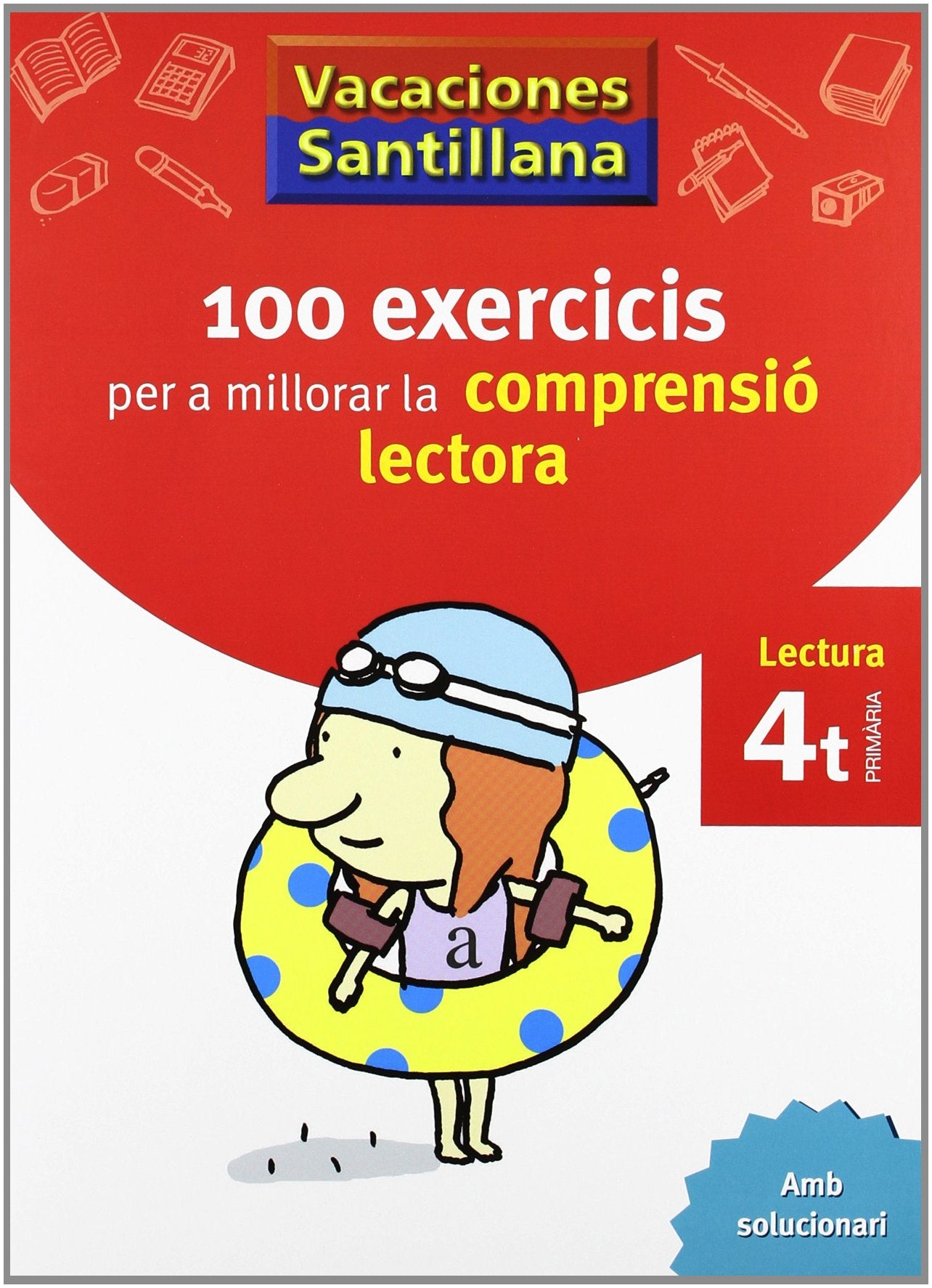 Libro: VACACIONES SANTILLANA 100 EXERCICS PER A MILLORAR LA COMPRESIO LECTORA 4 PRIMARIA