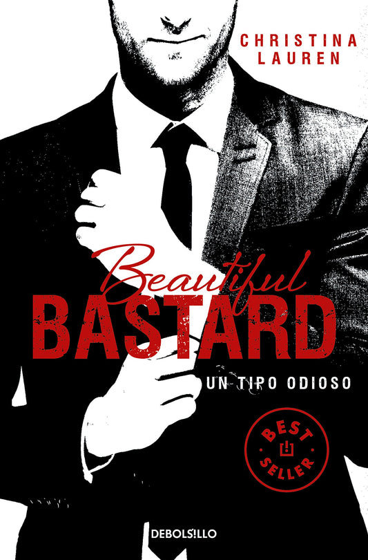 Beautiful Bastard (Saga Beautiful 1): Un tipo odioso (Best Seller)