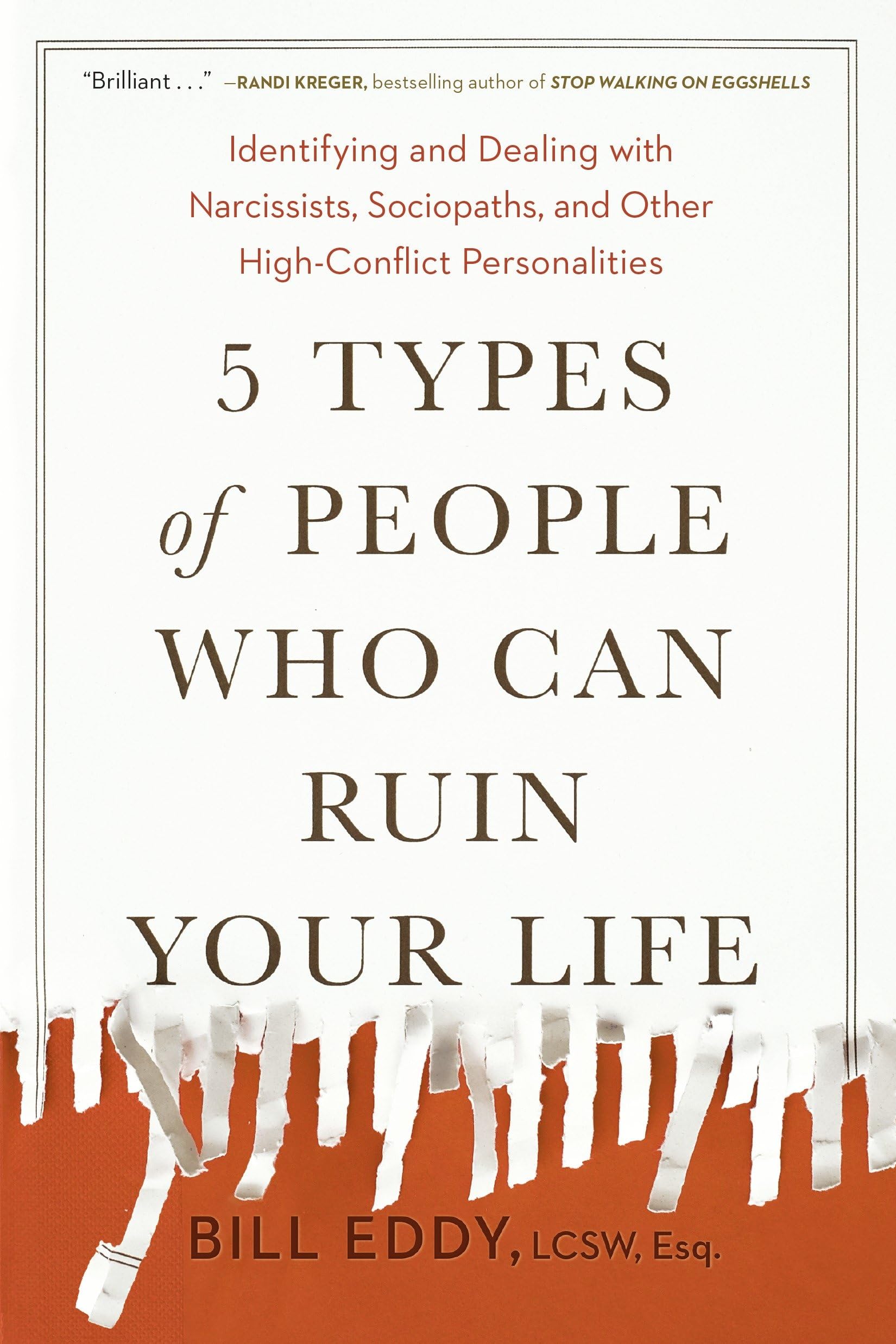 Libro: 5 Types of People Who Can Ruin Your Life: Identifying and Dealing with Narcissists, Sociopaths, and Other High-Conflict Personalities
