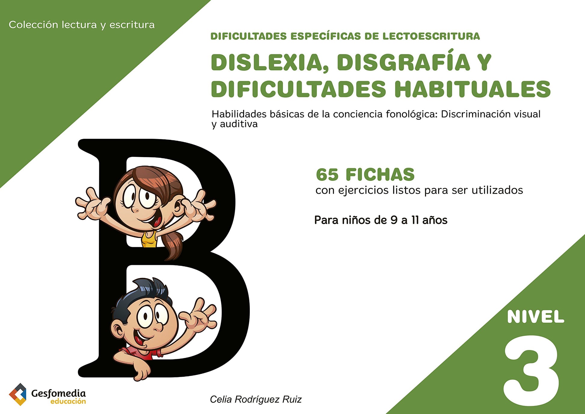 Libro: Dificultades específicas de lectoescritura: dislexia, disgrafía y dificultades habituales: NIVEL 3. Habilidades básicas de la conciencia fonológica: ... visual y auditiva: 18 (Lectura y Escritura)