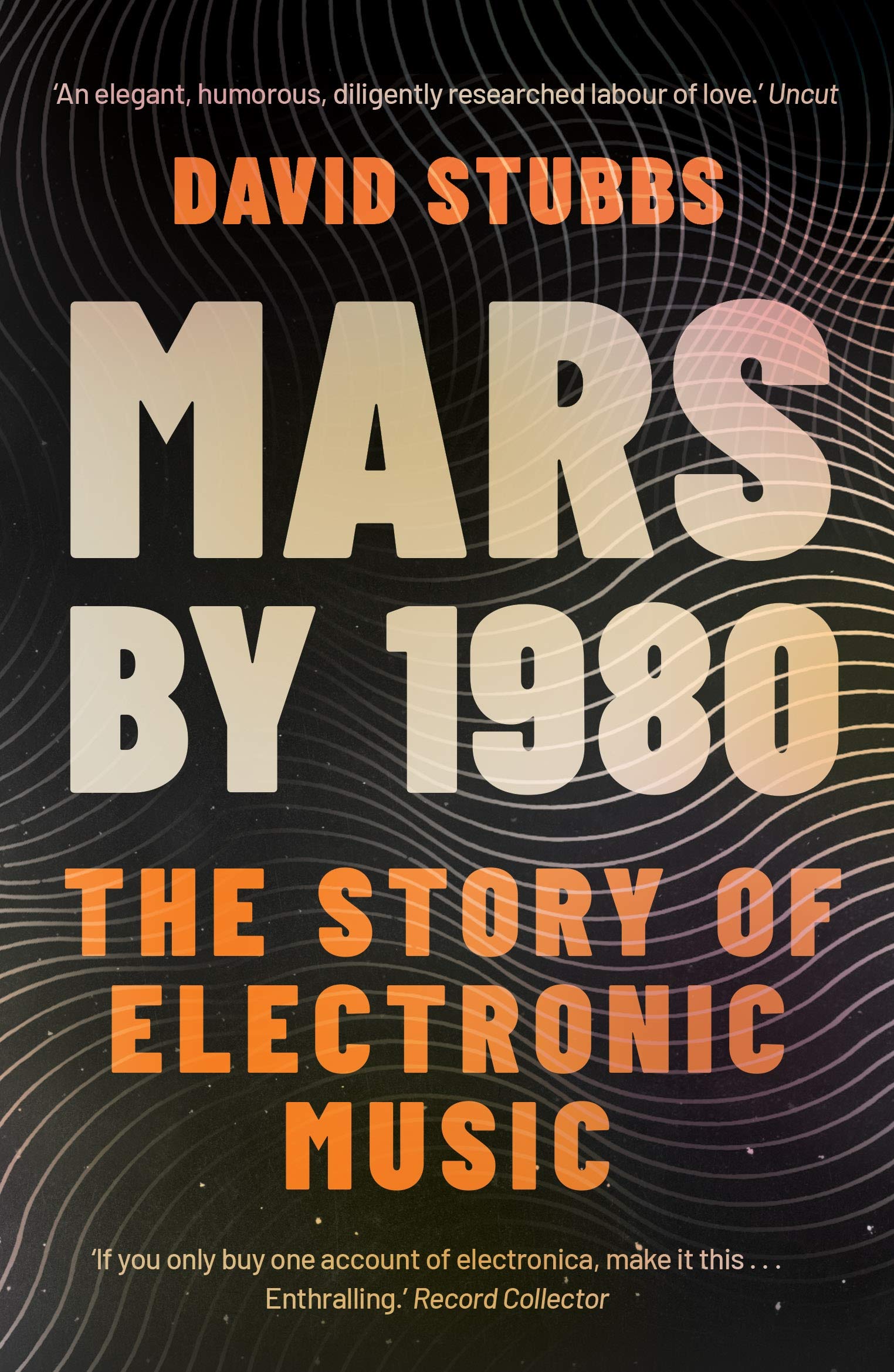 Libro: Mars by 1980: The Story of Electronic Music