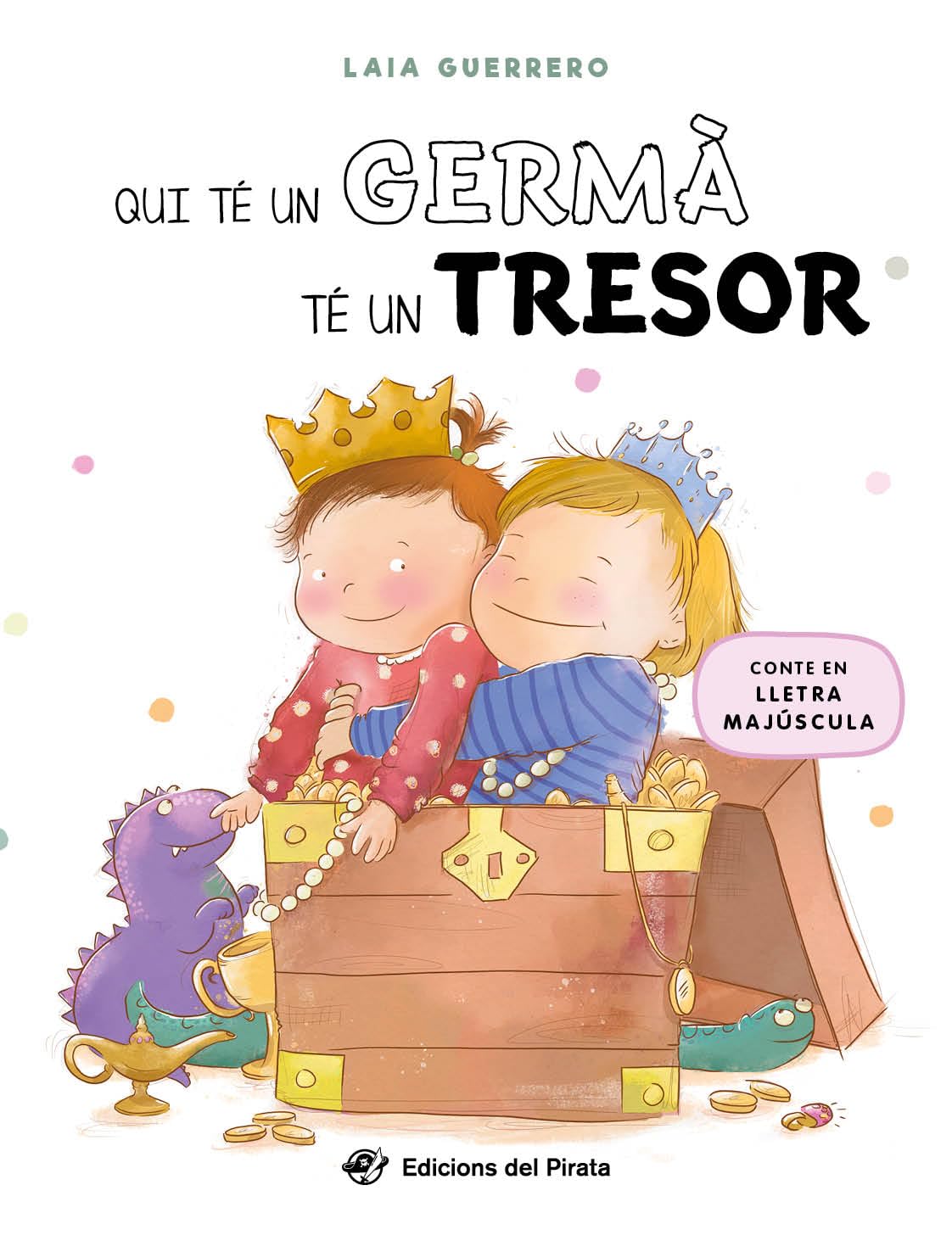 Libro: Qui té un germà té un tresor: Llibre en CATALÀ en lletra MAJÚSCULA per a nous germans; gestionar l'arribada d'un germà; amb un joc de buscar i trobar inclòs