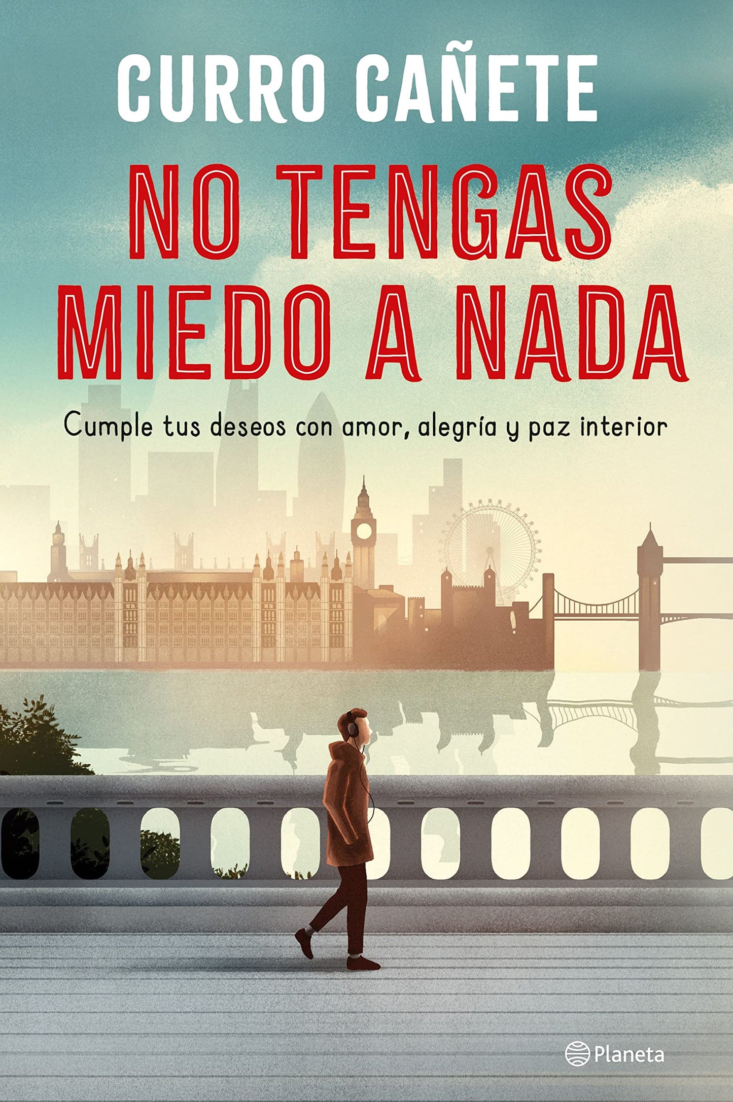 Libro: No tengas miedo a nada: Cumple tus deseos con amor, alegría y paz interior (No Ficción)
