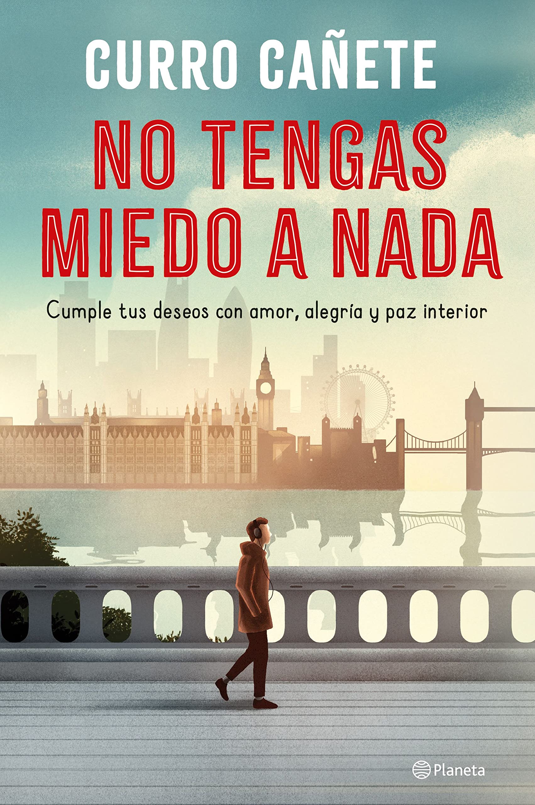 Libro: No tengas miedo a nada: Cumple tus deseos con amor, alegría y paz interior (No Ficción)