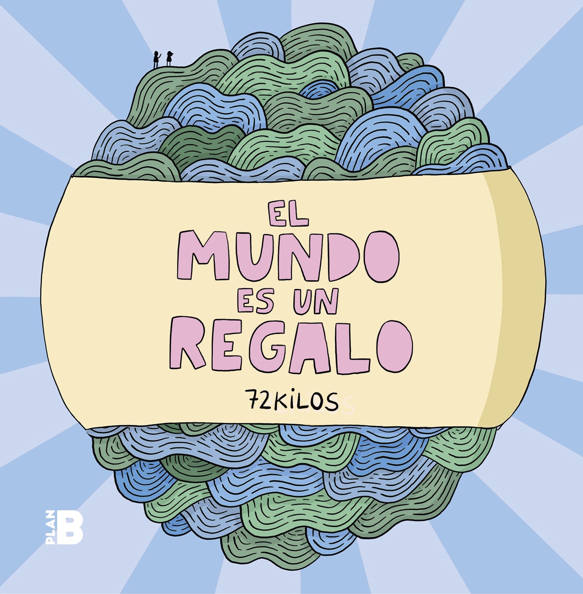 Libro: El mundo es un regalo (Somos B)