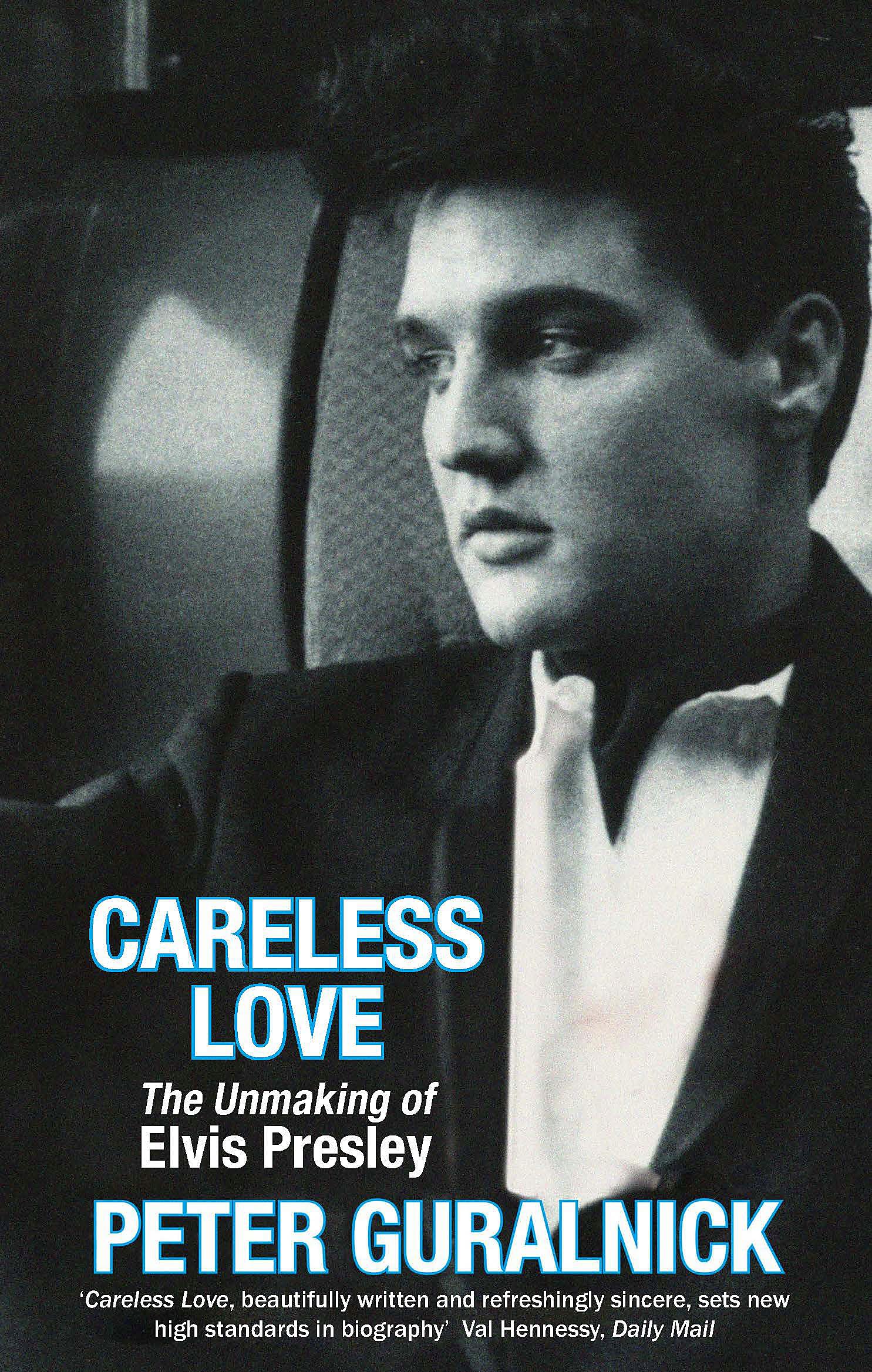 Libro: Careless Love : Unmaking of Elvis Presley